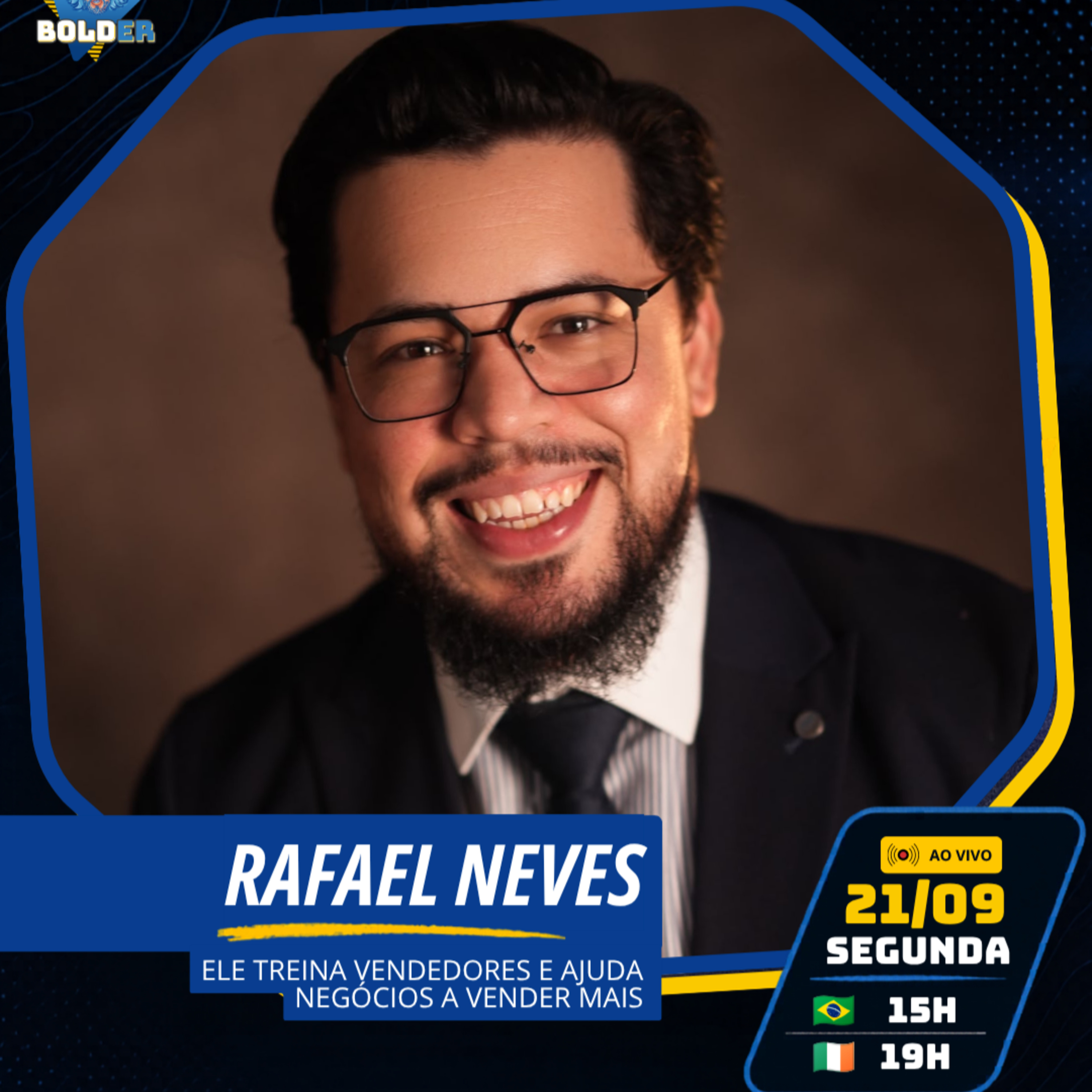 CONSULTOR DE NEGÓCIOS E TREINADOR DE VENDAS - RAFAEL NEVES | Bolder Podcast 553