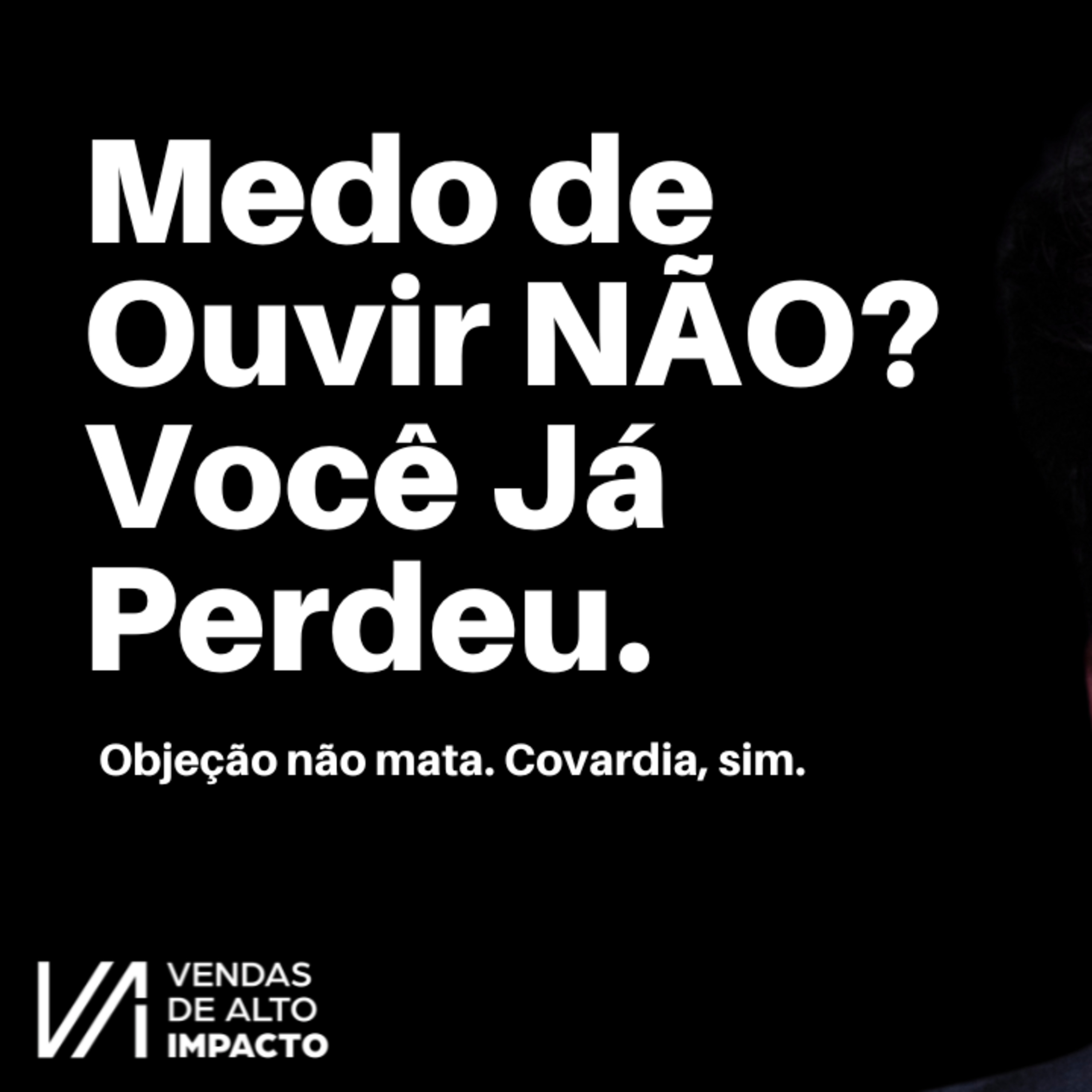 Como Vencer o Medo de Objeção e Fechar Muito Mais Vendas
