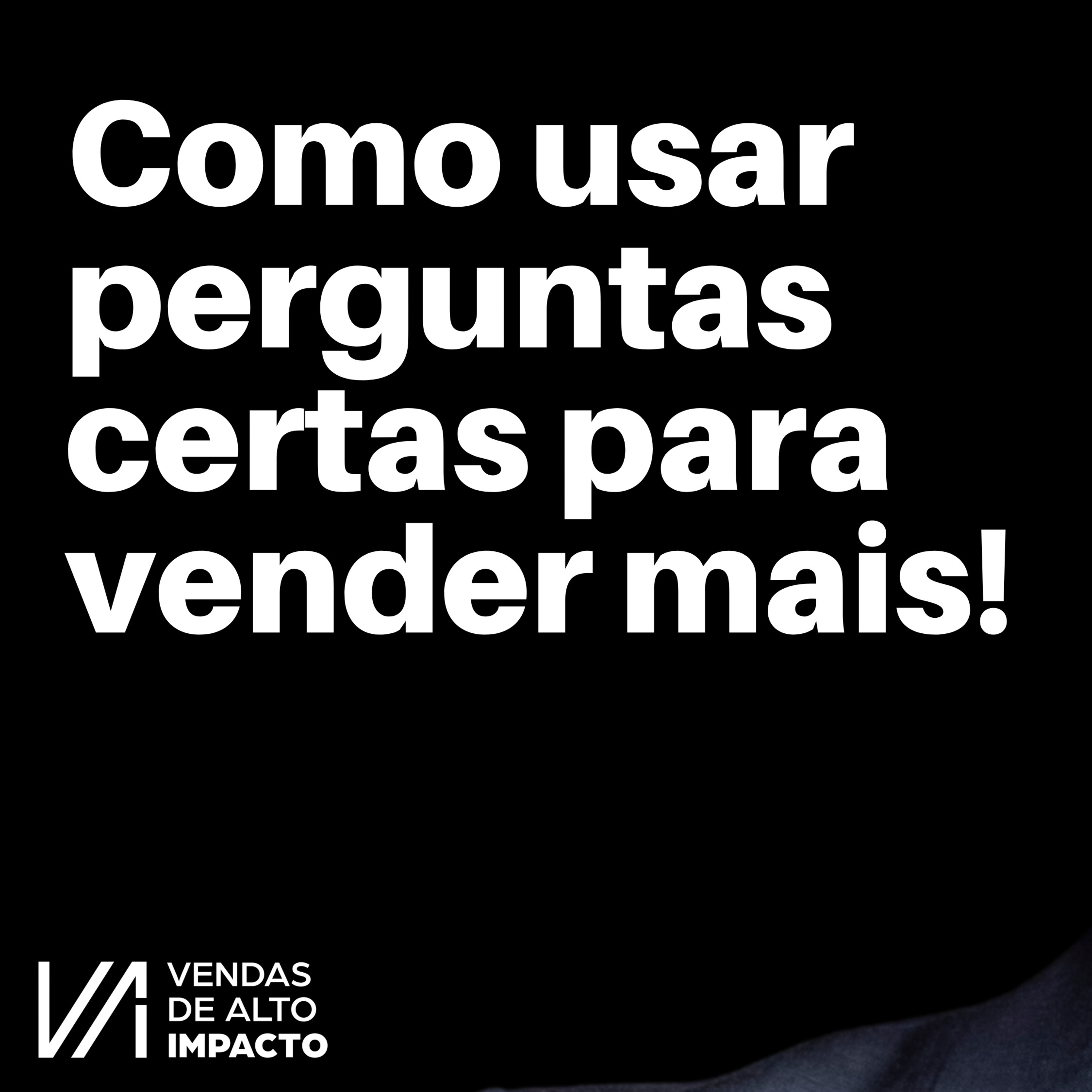 Como FECHAR mais VENDAS com 4 perguntas simples (Funil de Perguntas)