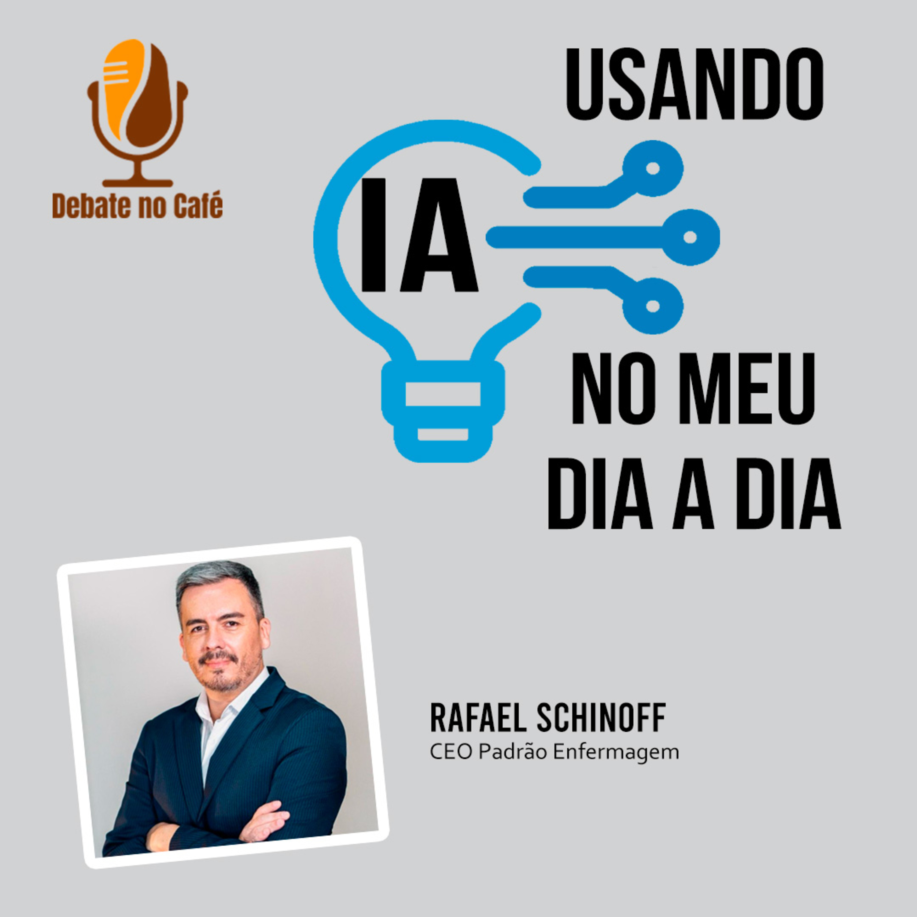 #5 - Série - Usando a IA no meu dia a dia profissional | Rafael Schinoff episode artwork