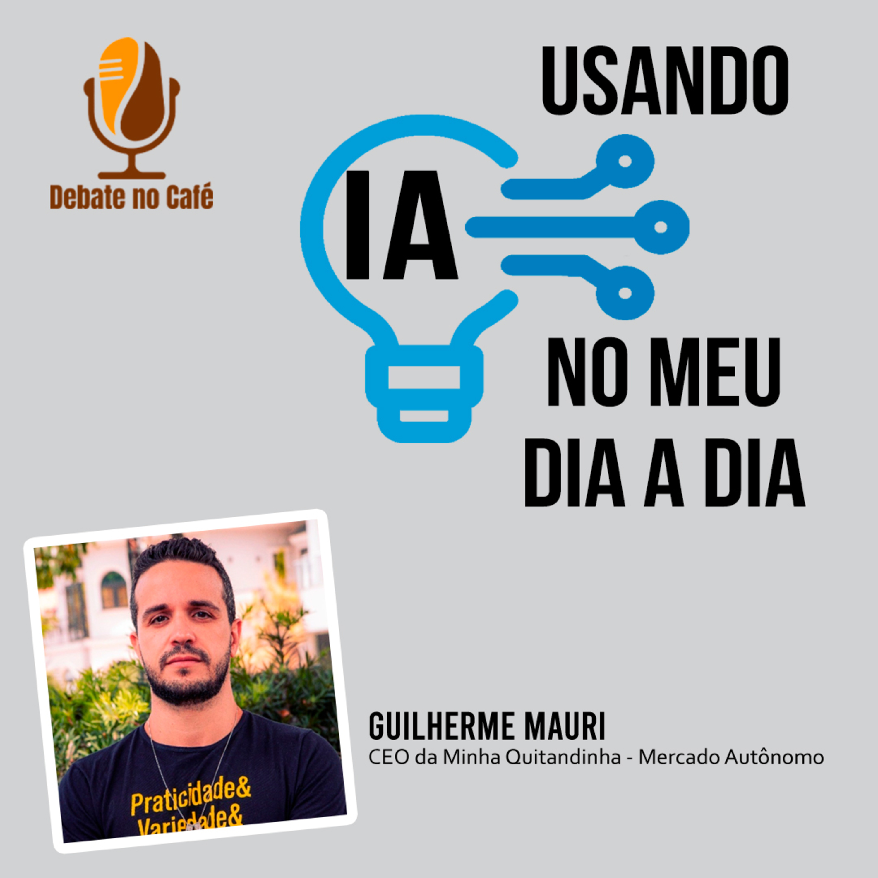 #7 - Série - Usando a IA no meu dia a dia profissional | Guilherme Mauri episode artwork