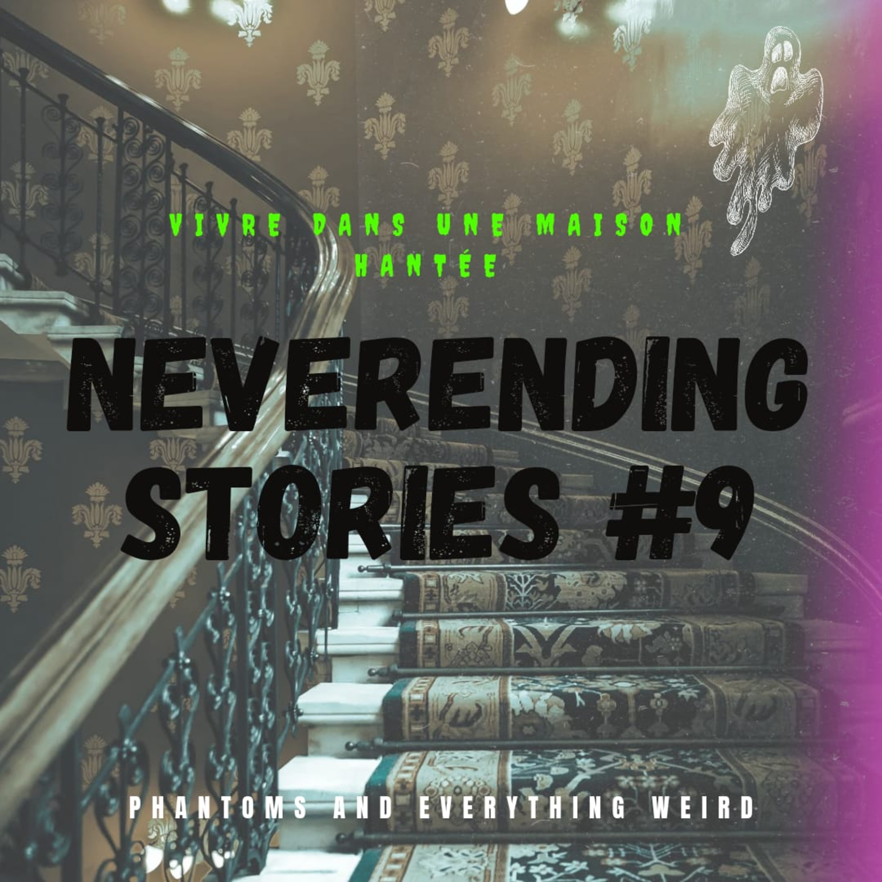 Neverending Stories #9 (by Phantoms and Everything Weird) episode artwork