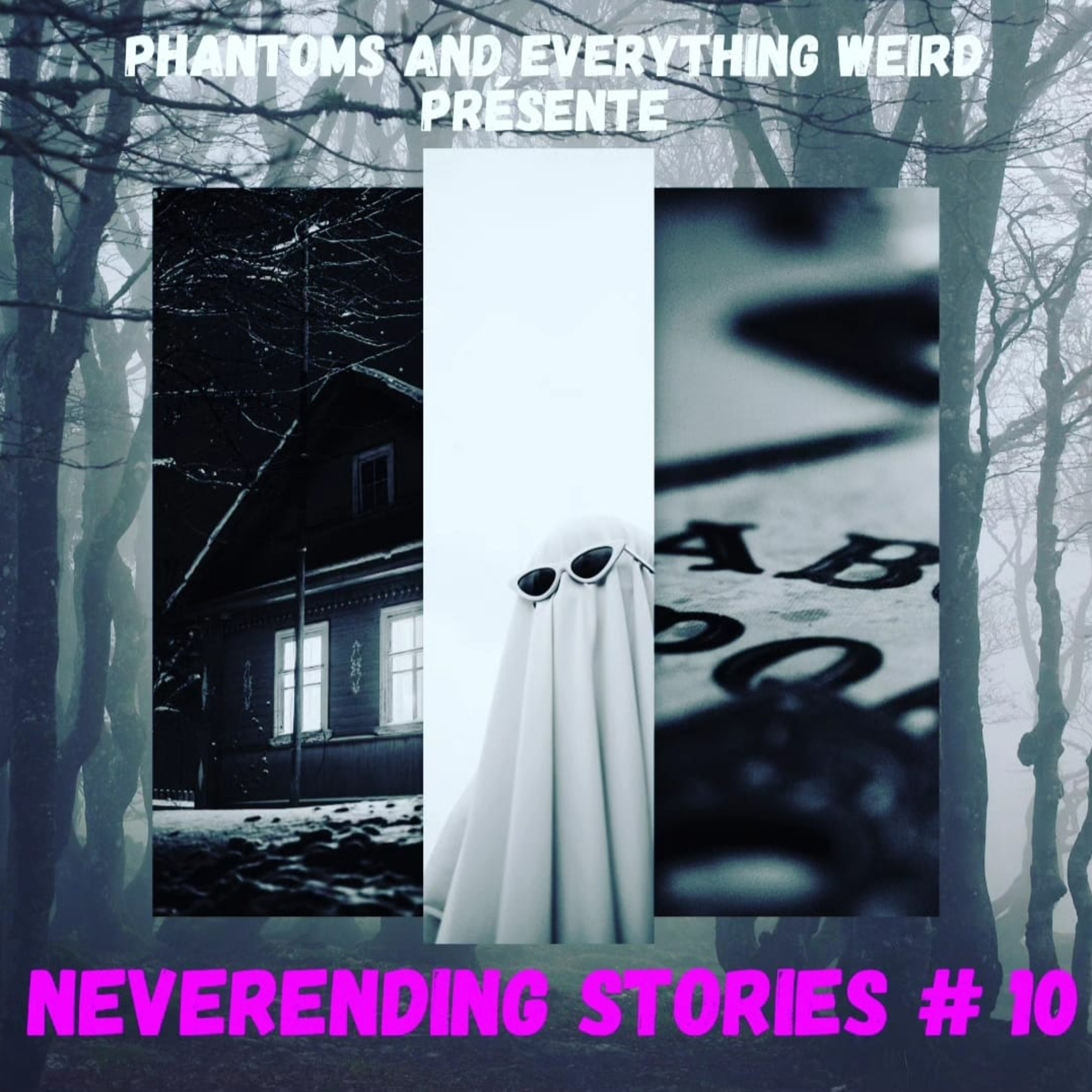 Neverending Stories #10 (by Phantoms and Everything Weird) episode artwork