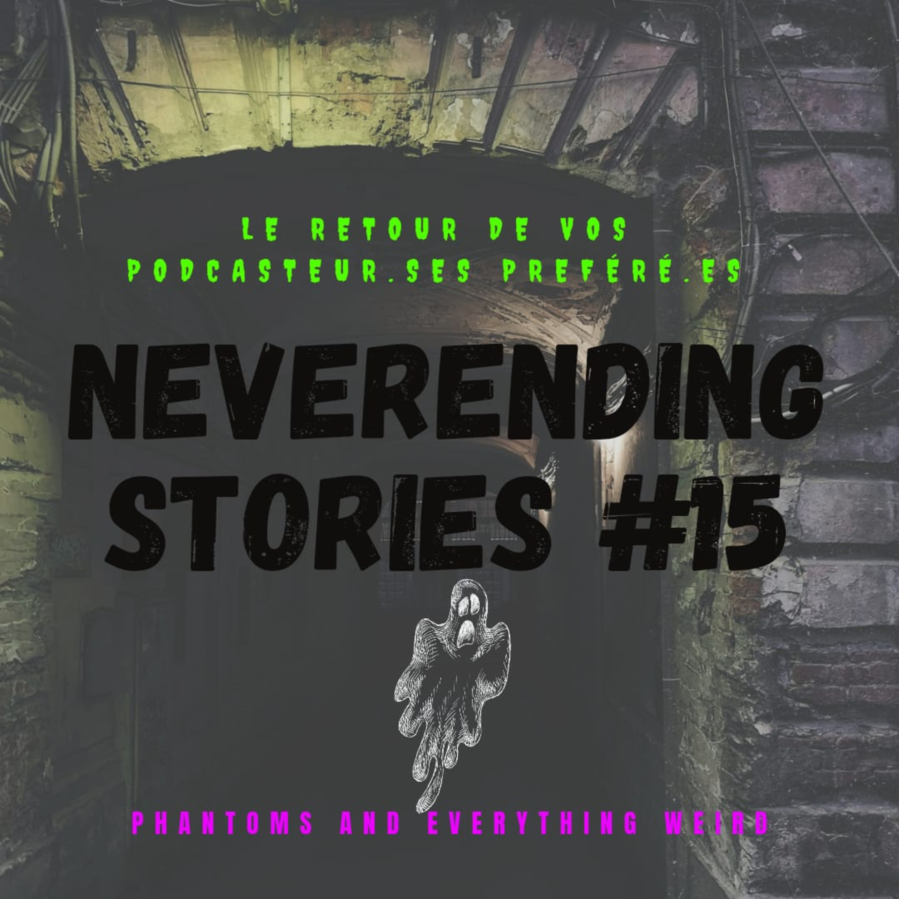 Neverending Stories #15 (by Phantoms and Everything Weird) episode artwork