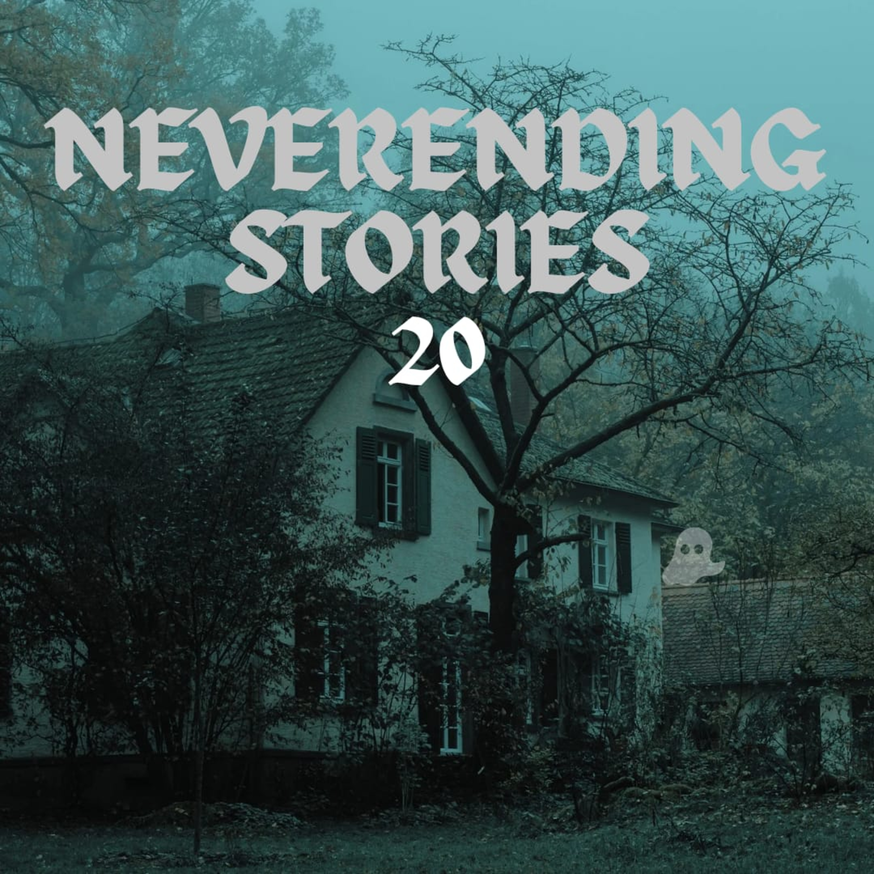 Neverending Stories #20 (by Phantoms and Everything Weird) episode artwork