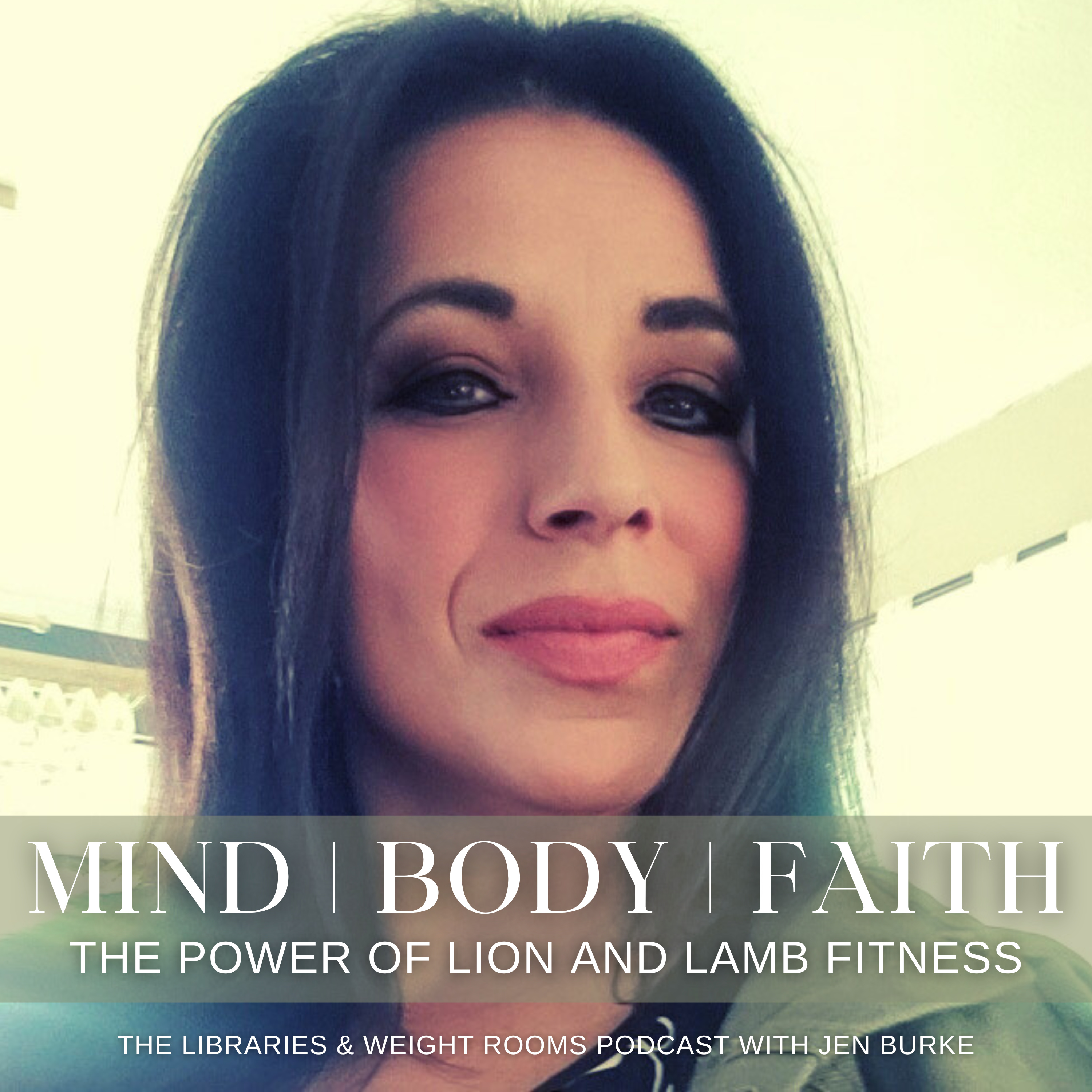 #166: Mind, Body & Faith: The Power of Lion & Lamb Fitness with Jen Burke episode artwork