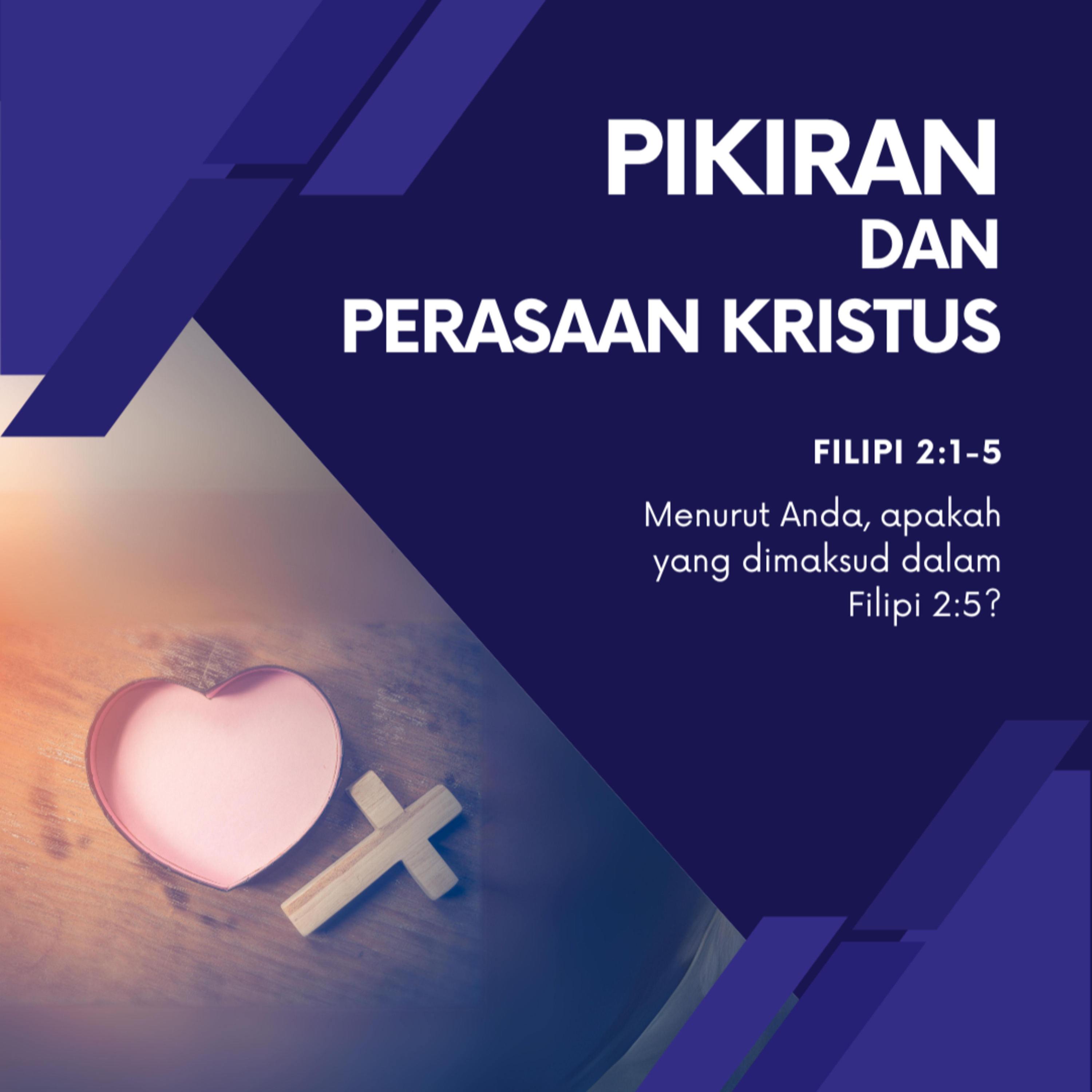05 Maret 2024 - Pikiran Dan Perasaan Kristus - Renungan Harian GKI Anugerah episode artwork