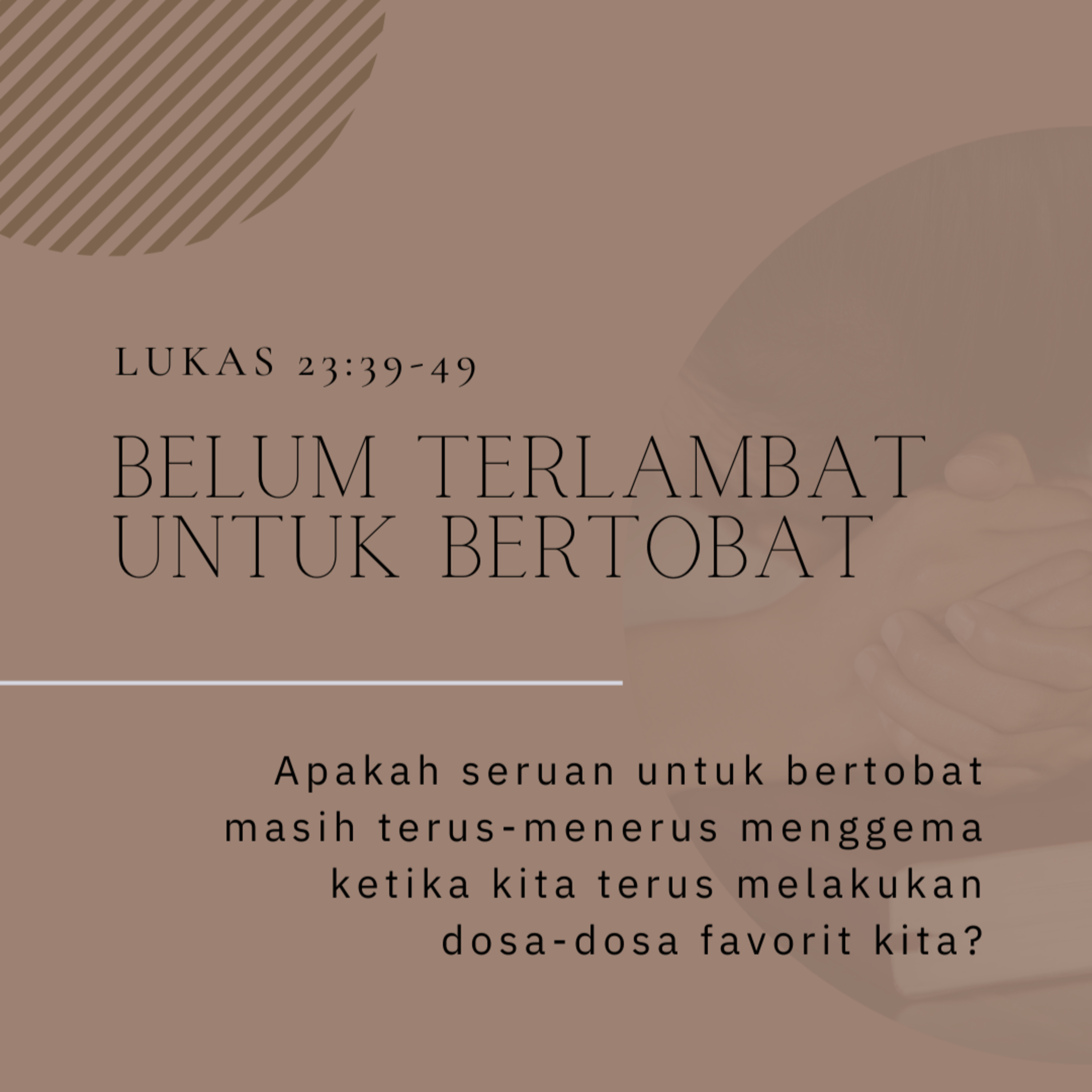 23 Maret 2024 - Belum Terlambat Untuk Bertobat - Renungan Harian GKI Anugerah episode artwork