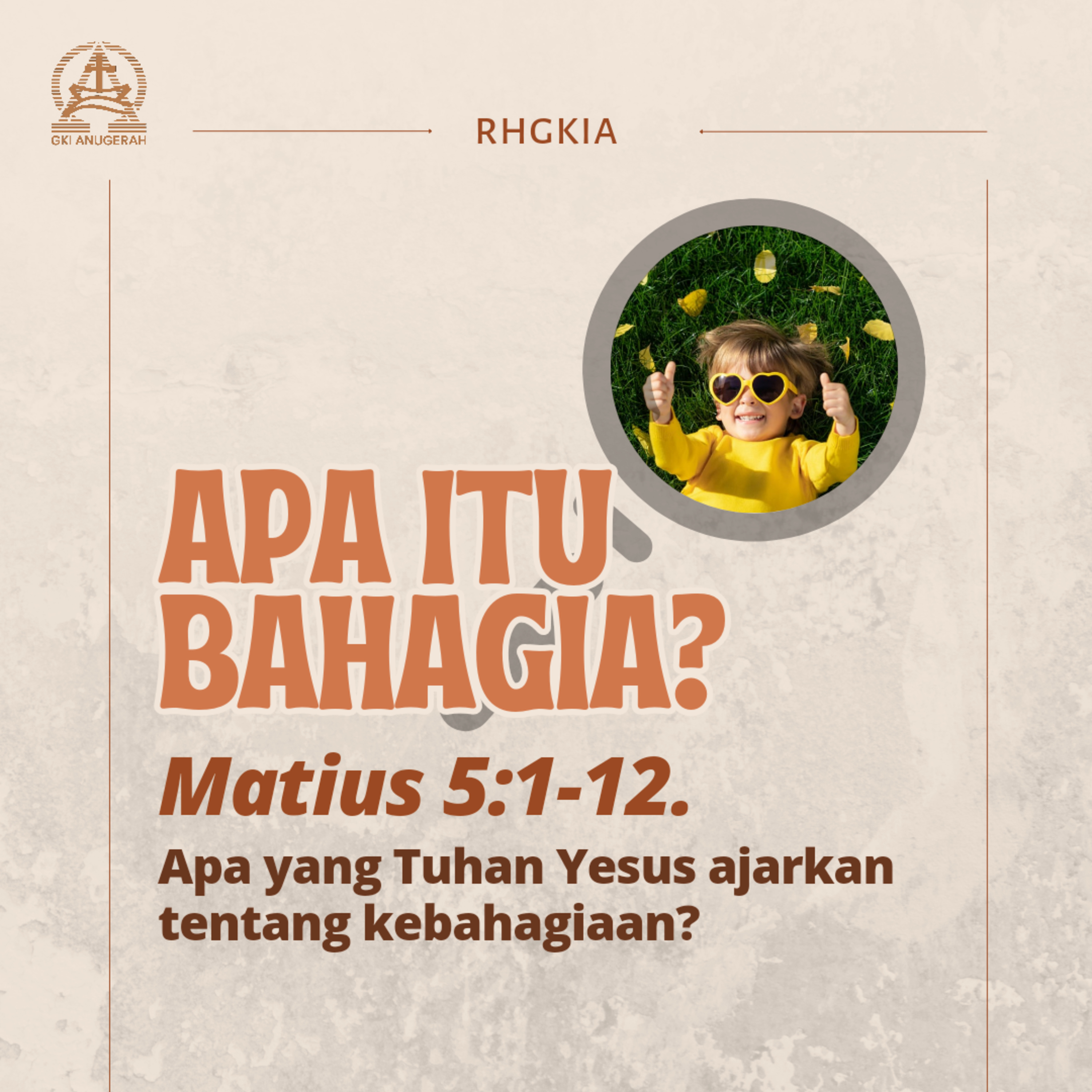 29 April 2024 - Apa Itu Bahagia? - Renungan Harian GKI Anugerah episode artwork