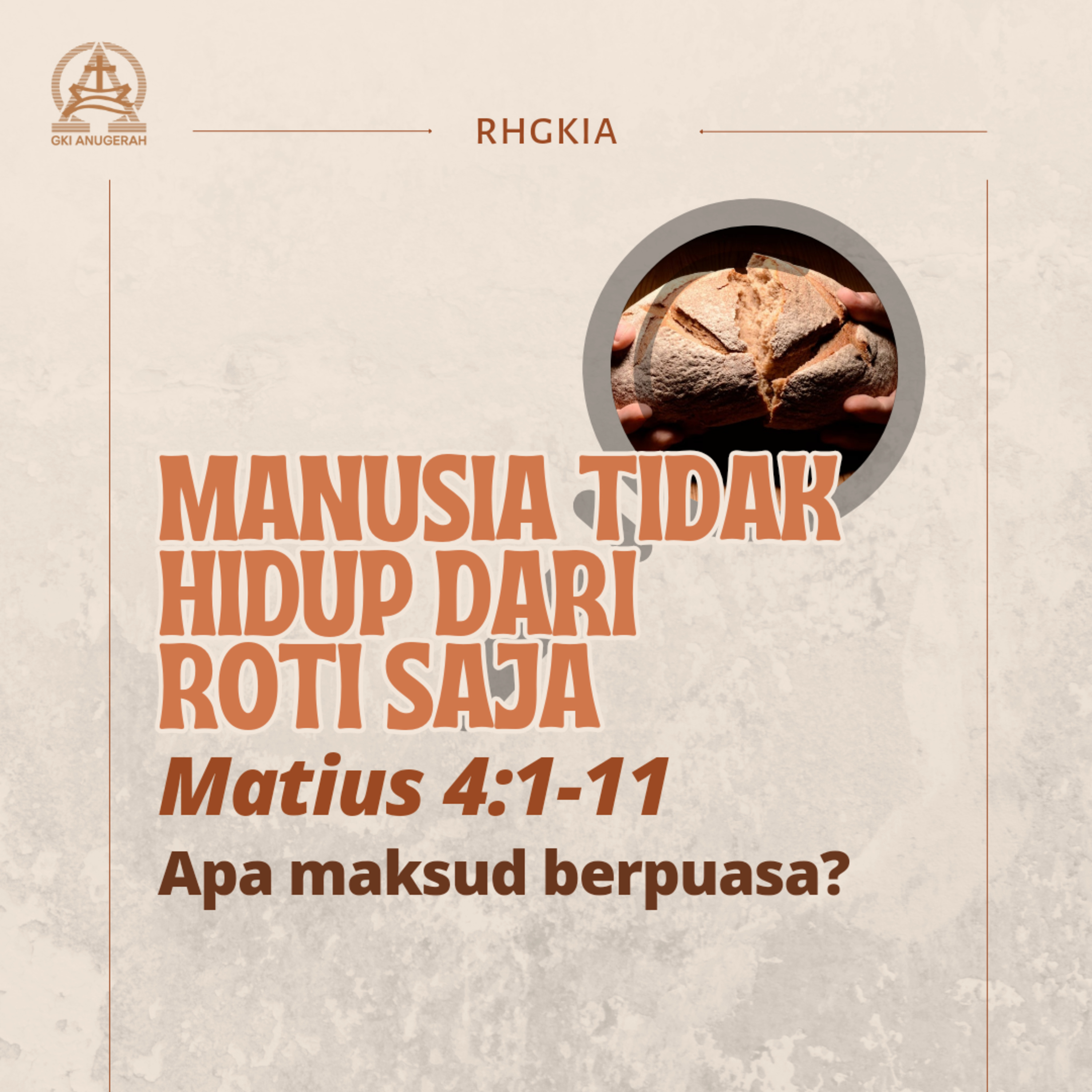 Manusia Tidak Hidup Dari Roti Saja - Renungan Harian GKI Anugerah | 01 Mei 2024  episode artwork