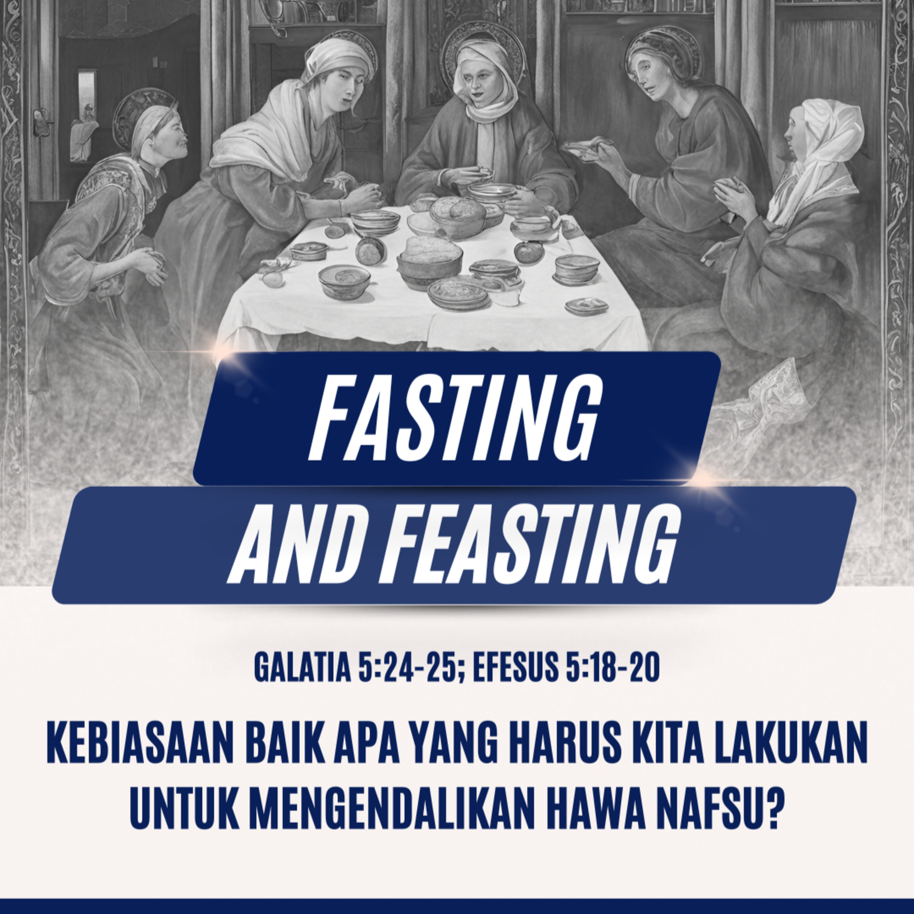 Fasting And Feasting (Berpuasa Dan Berpesta) - Renungan Harian GKI Anugerah | 27 Juni 2024  episode artwork