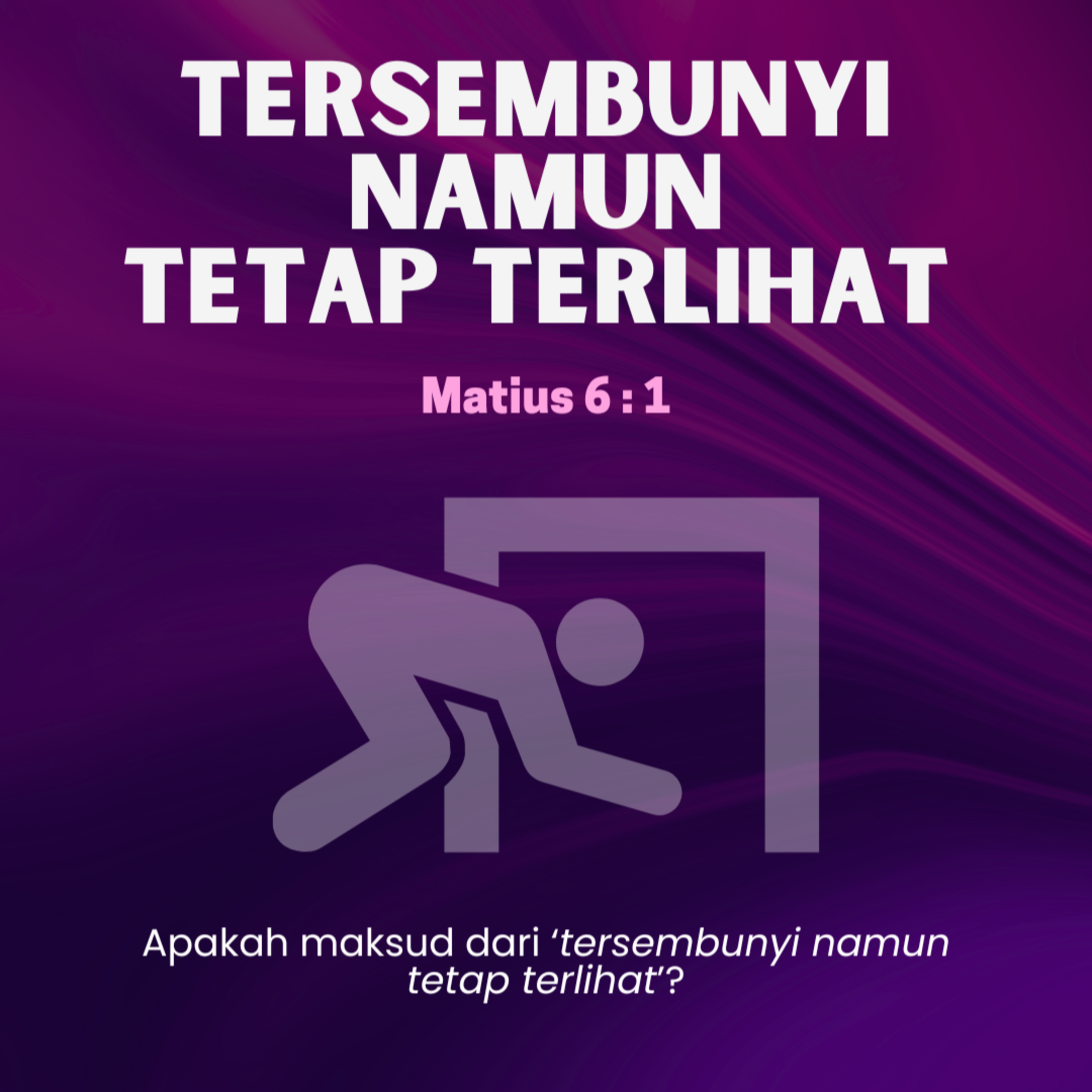 Tersembunyi Namun Tetap Terlihat - Renungan Harian GKI Anugerah | 30 Juli 2024  episode artwork