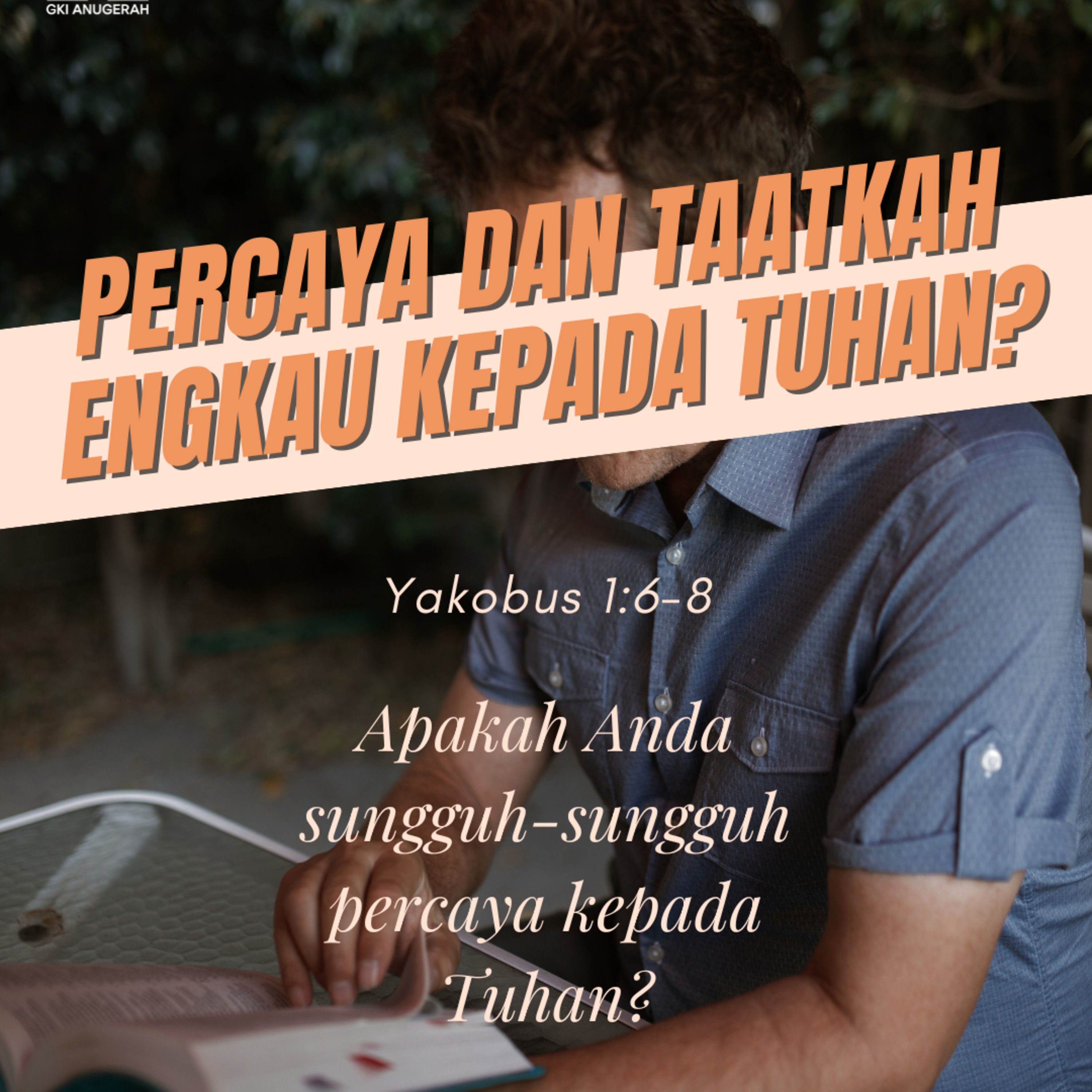 Percaya Dan Taatkah Engkau Kepada Tuhan? - Renungan Harian GKI Anugerah | 25 September 2024  episode artwork