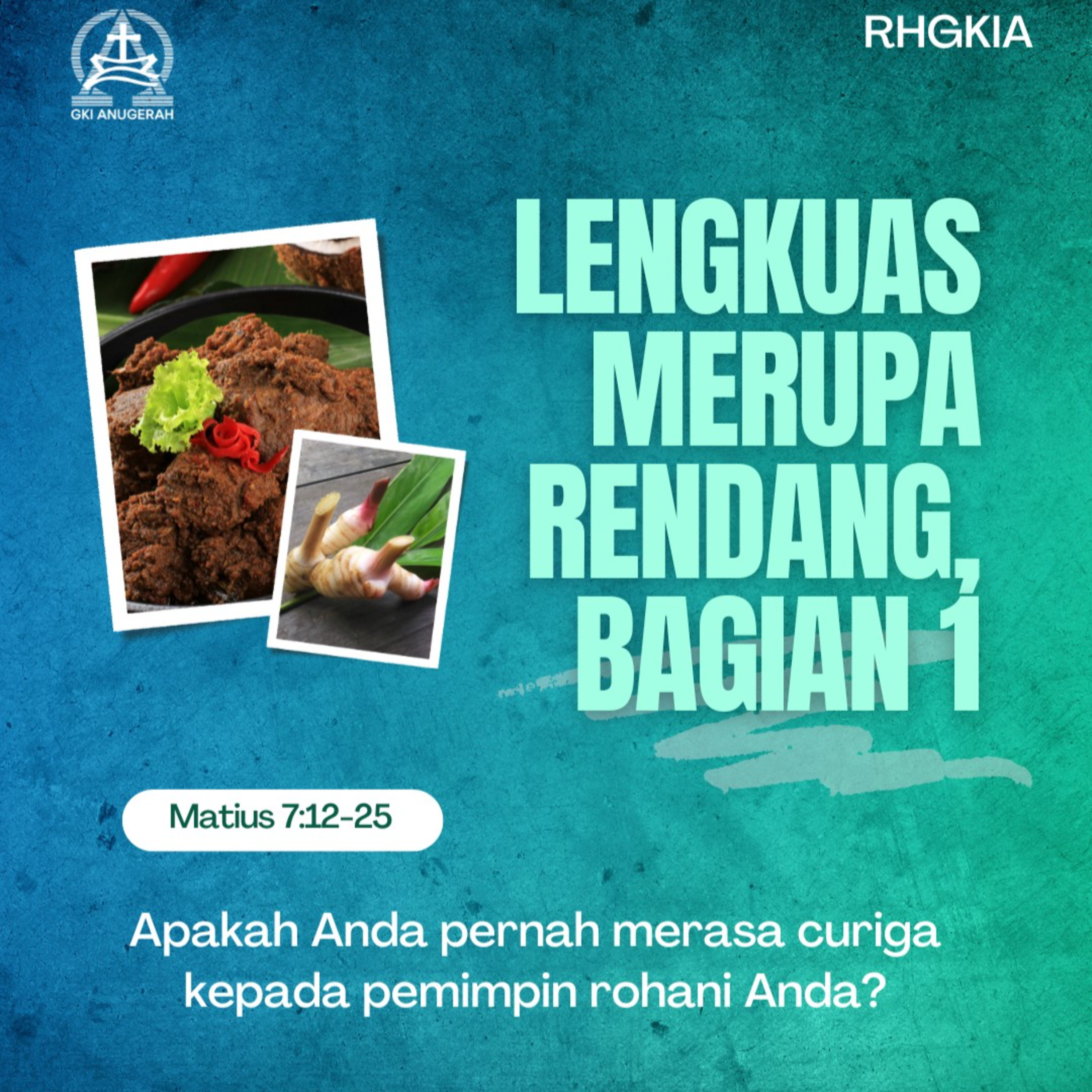 Lengkuas Merupa Rendang, Bagian 1 | Renungan Harian GKI Anugerah | 18 November 2024  episode artwork
