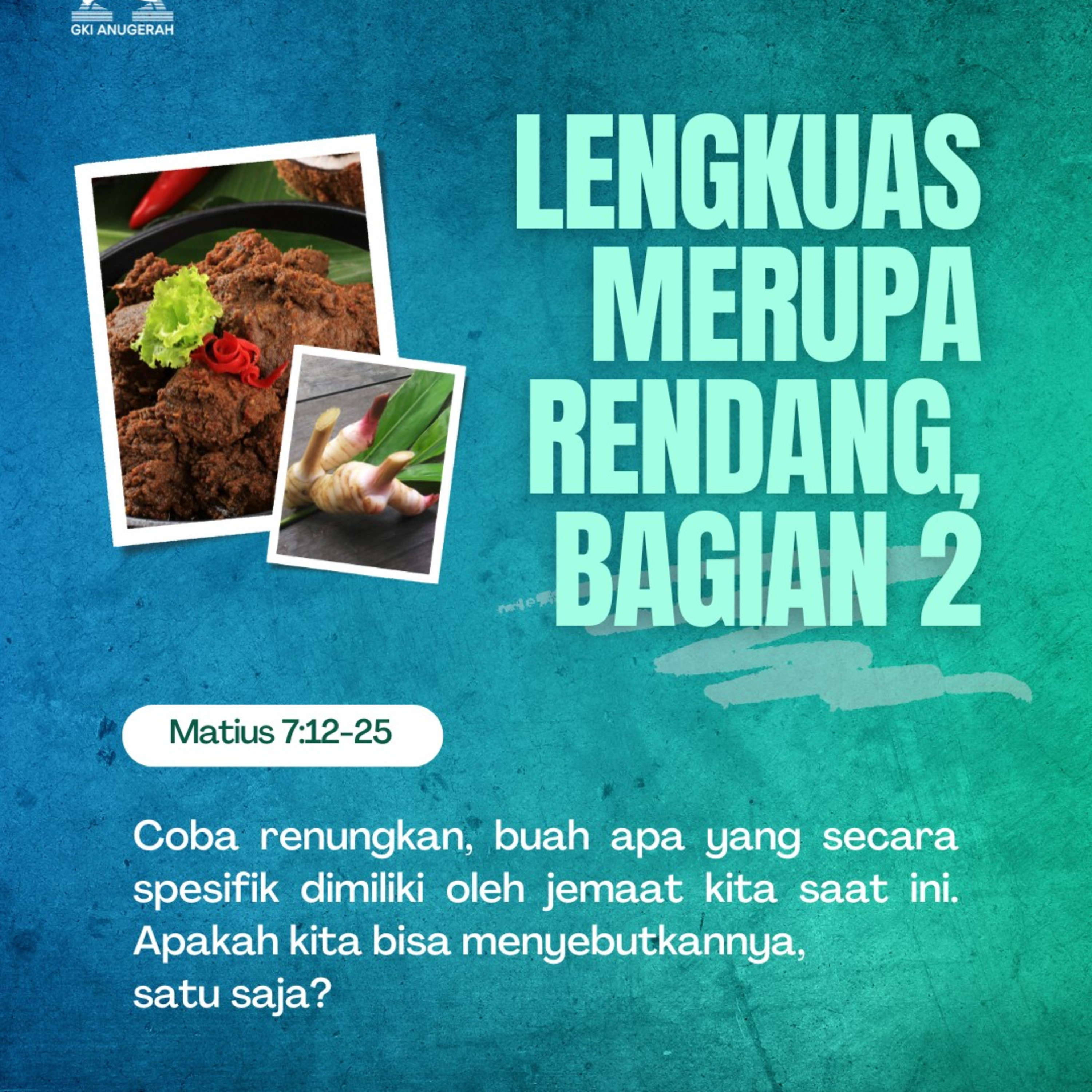 Lengkuas Merupa Rendang, Bagian 2 | Renungan Harian GKI Anugerah | 19 November 2024  episode artwork