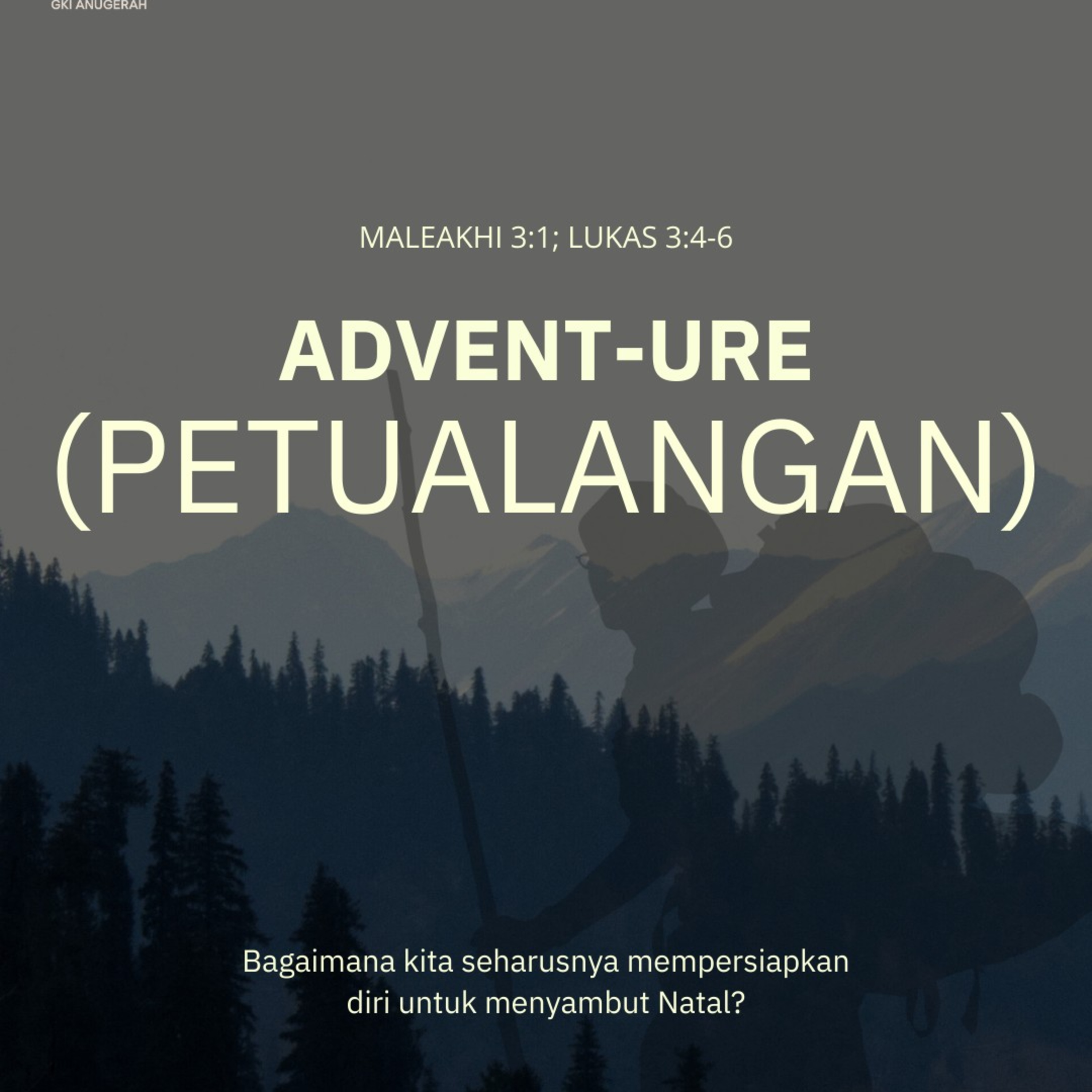 Advent-Ure (Petualangan) | Renungan Harian GKI Anugerah | 09 Desember 2024  episode artwork