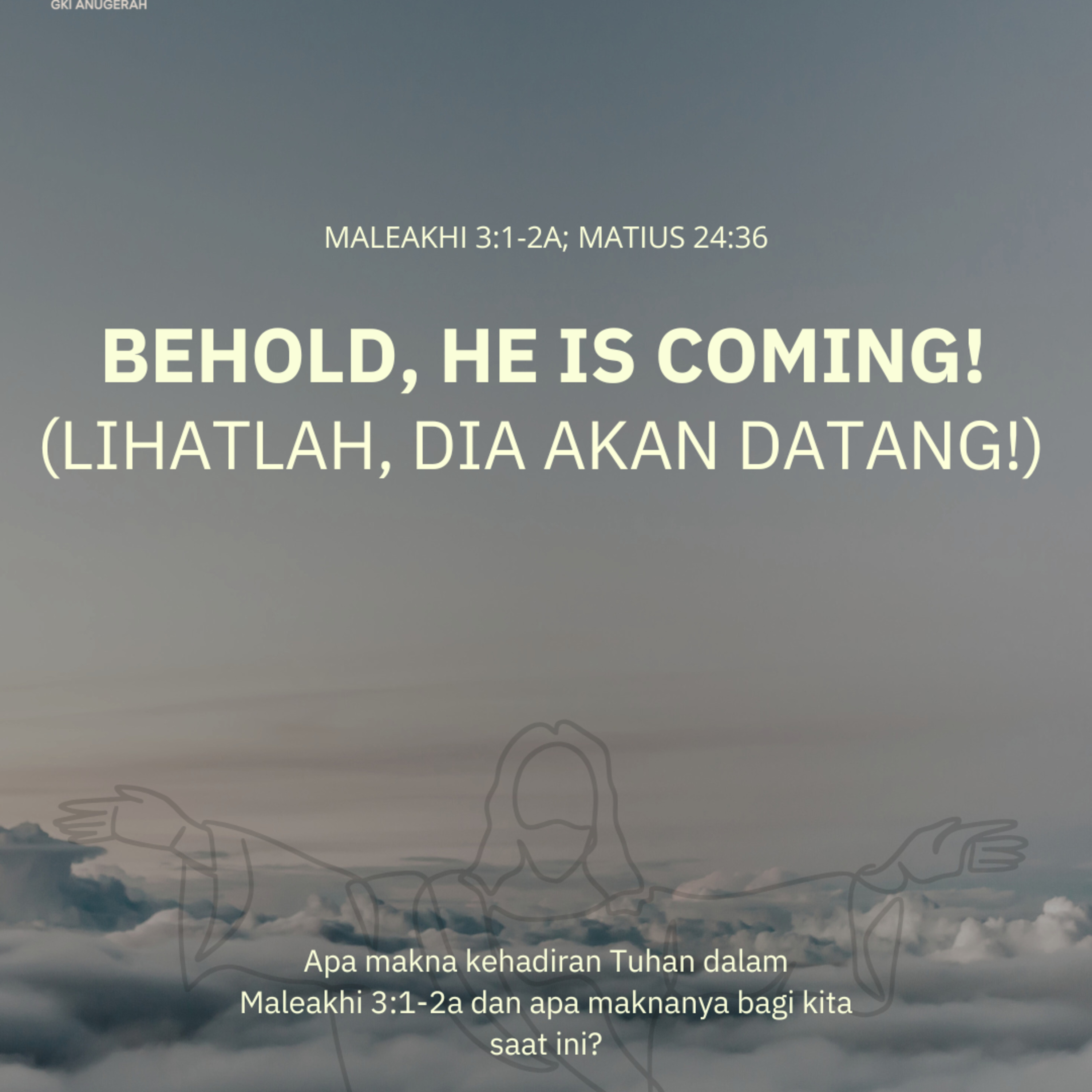 Behold, He Is Coming! (Lihatlah, Dia Akan Datang!) | Renungan Harian GKI Anugerah | 10 Desember 2024  episode artwork