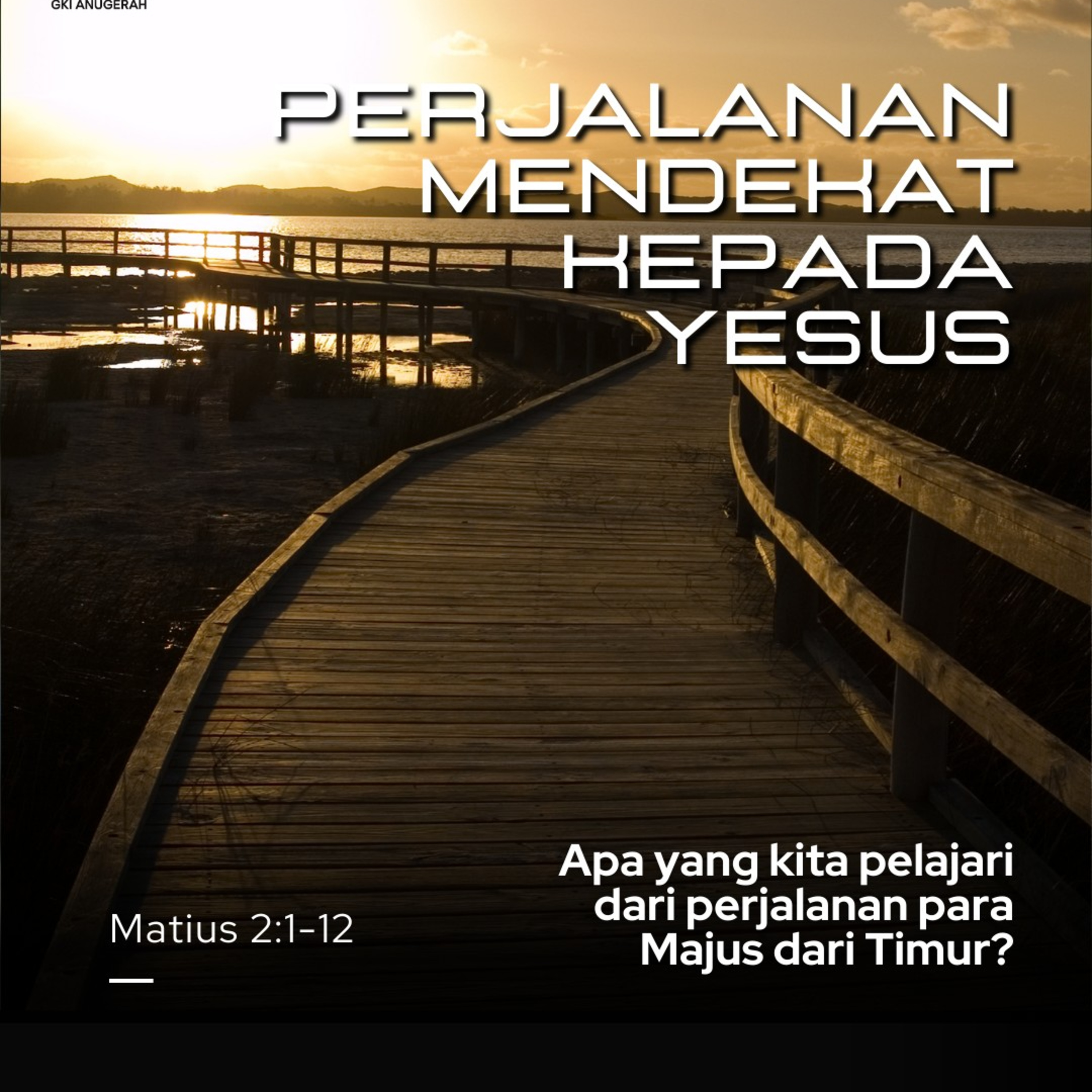 Perjalanan Mendekat Kepada Yesus | Renungan Harian GKI Anugerah | 20 Desember 2024  episode artwork