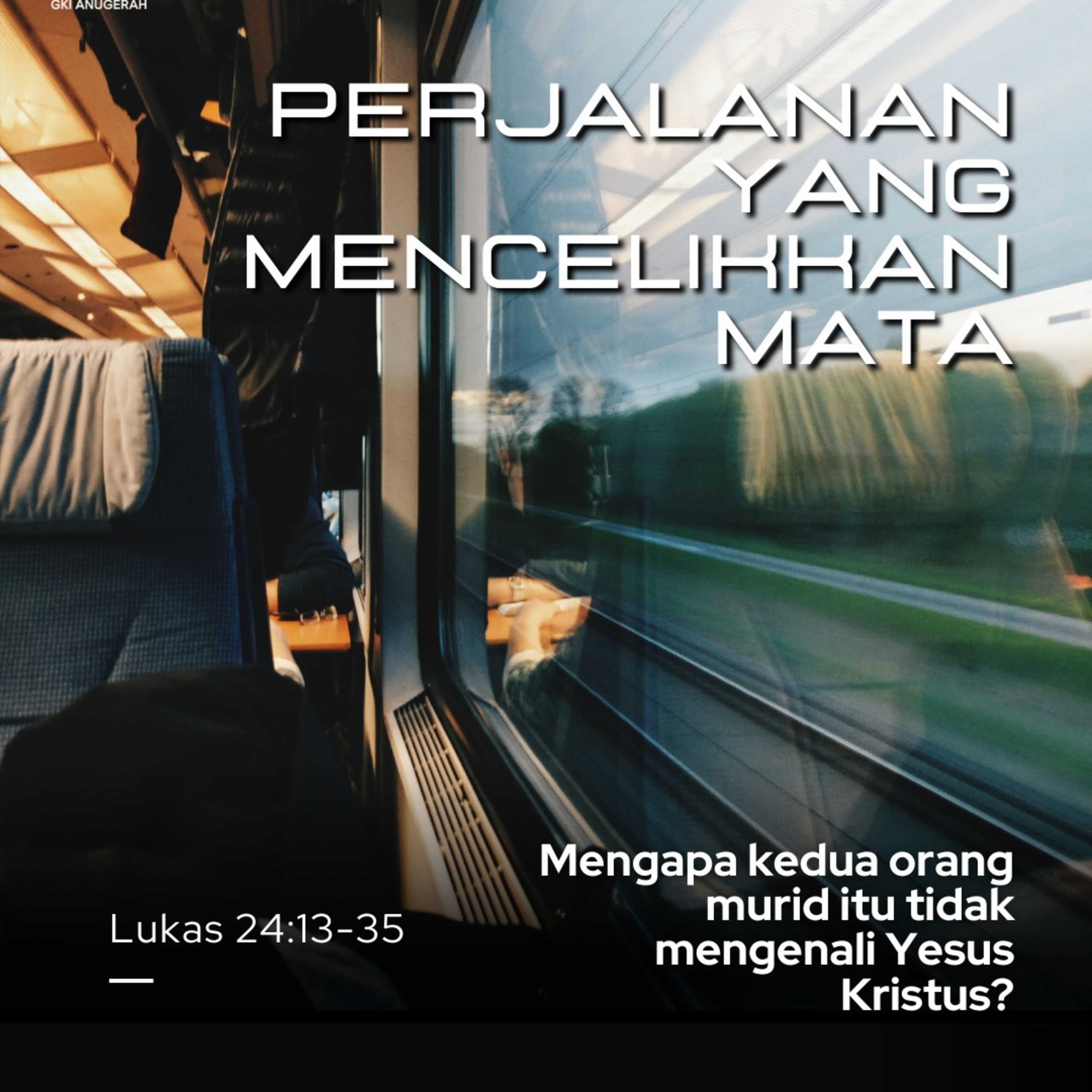 Perjalanan Yang Mencelikkan Mata | Renungan Harian GKI Anugerah | 21 Desember 2024  episode artwork