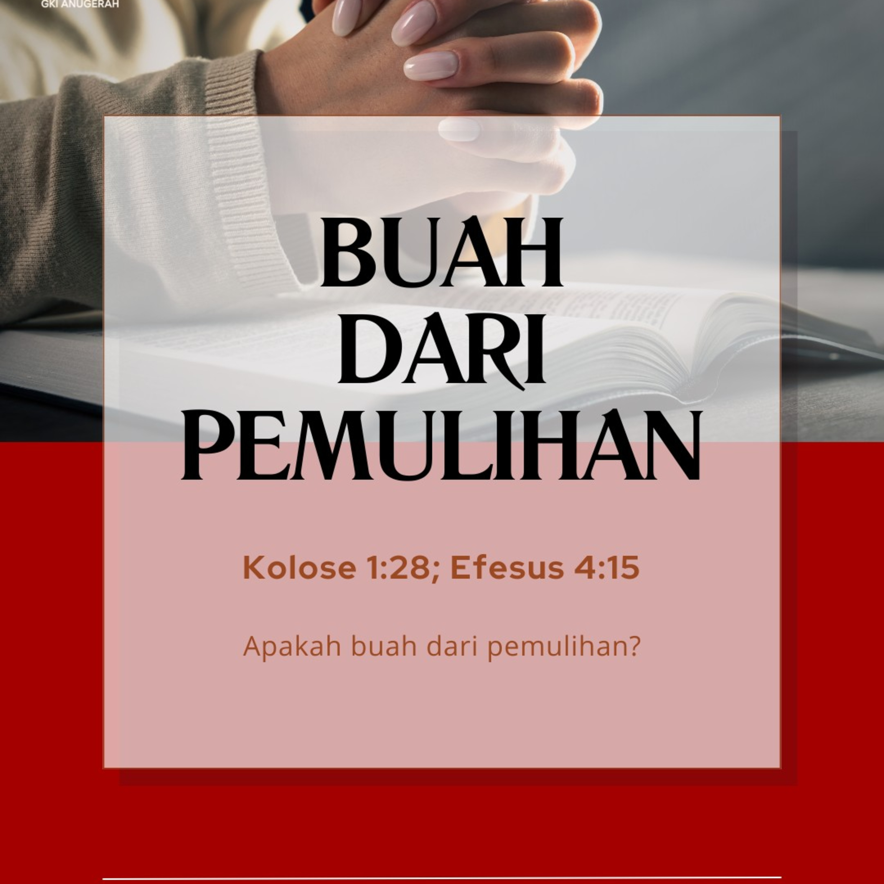 Buah Dari Pemulihan | Renungan Harian GKI Anugerah | 24 Desember 2024  episode artwork