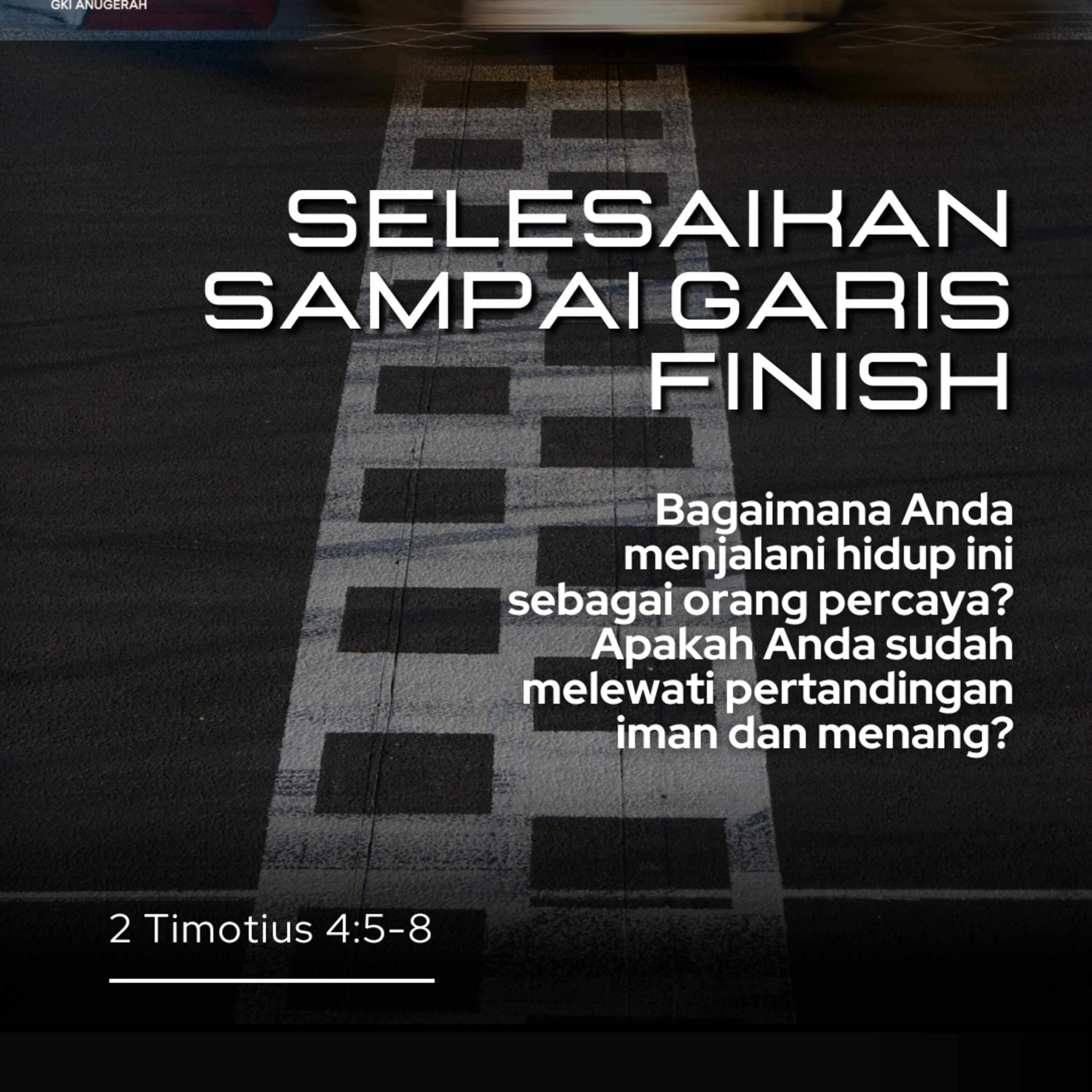 Selesaikan Sampai Garis Finish | Renungan Harian GKI Anugerah | 01 Februari 2025  episode artwork