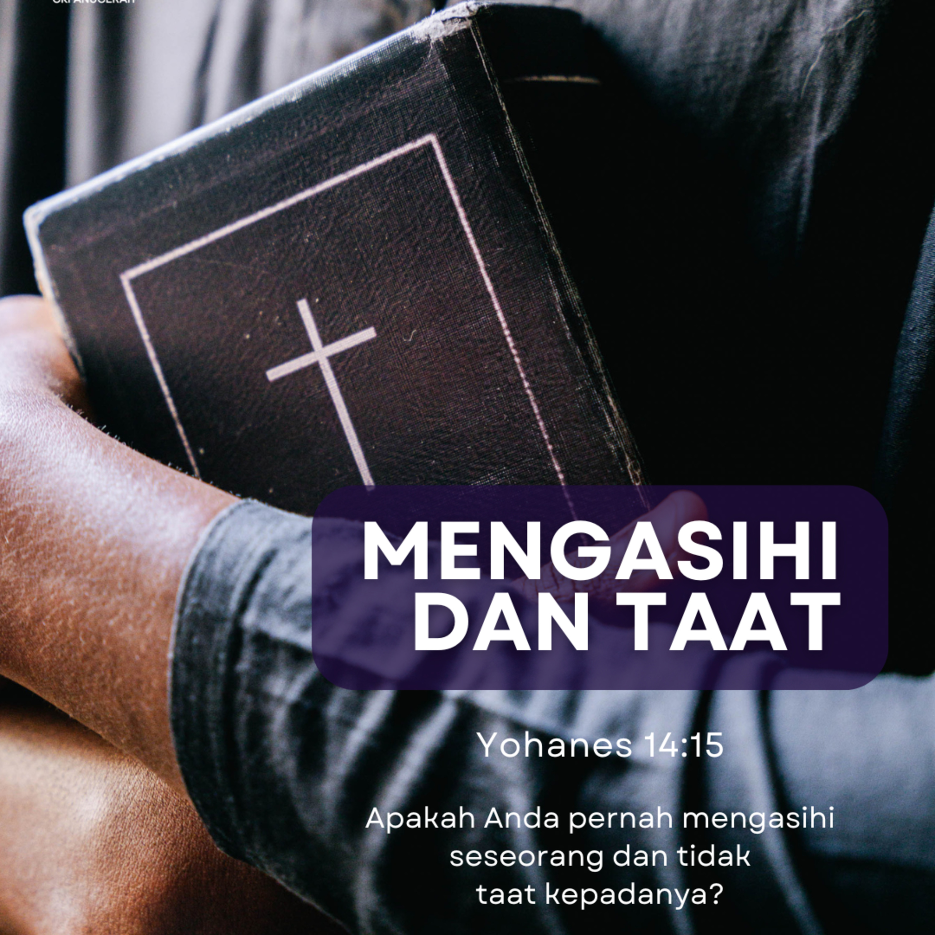 Mengasihi Dan Taat | Renungan Harian GKI Anugerah | 14 April 2025 episode artwork