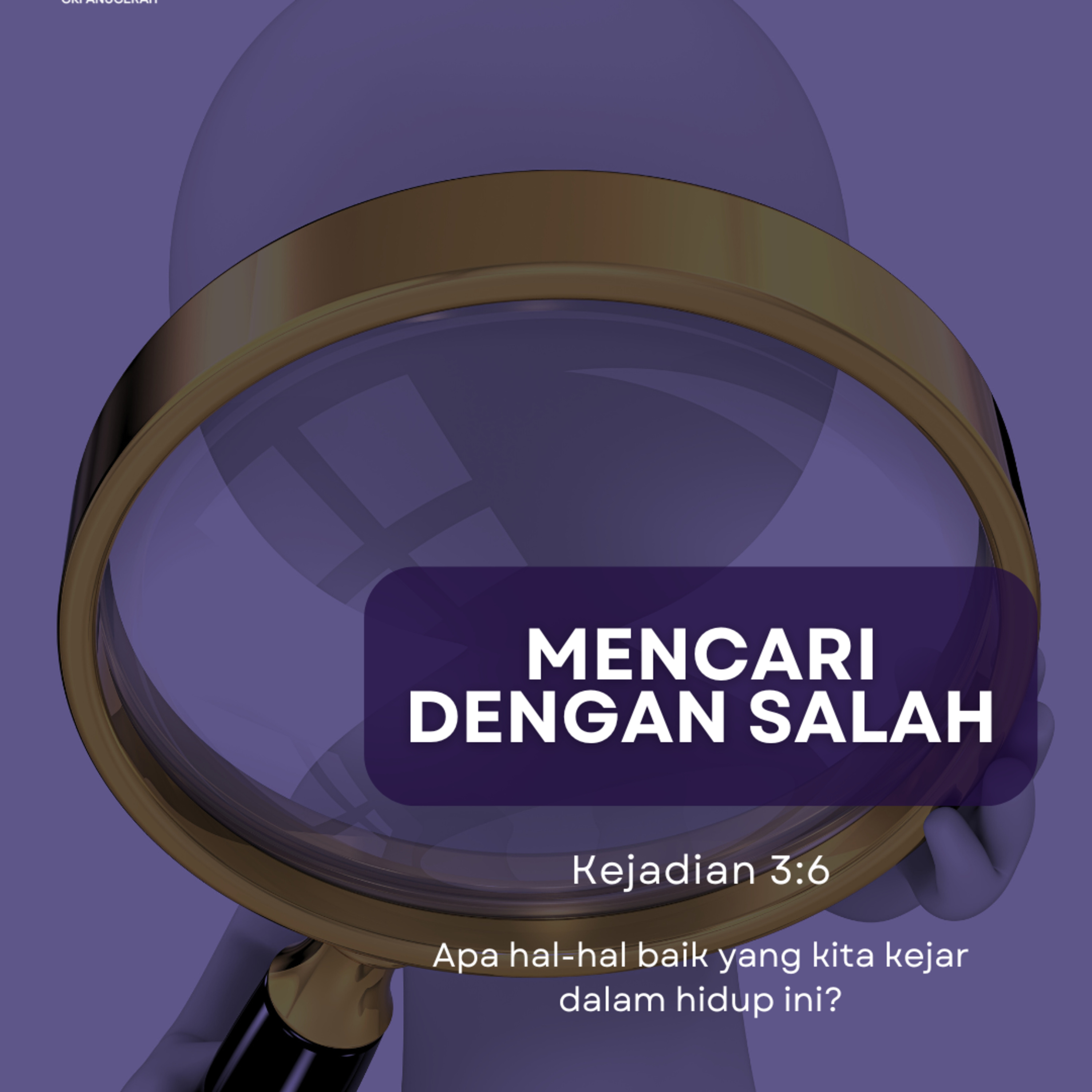 Mencari Dengan Salah | Renungan Harian GKI Anugerah | 16 April 2025 episode artwork