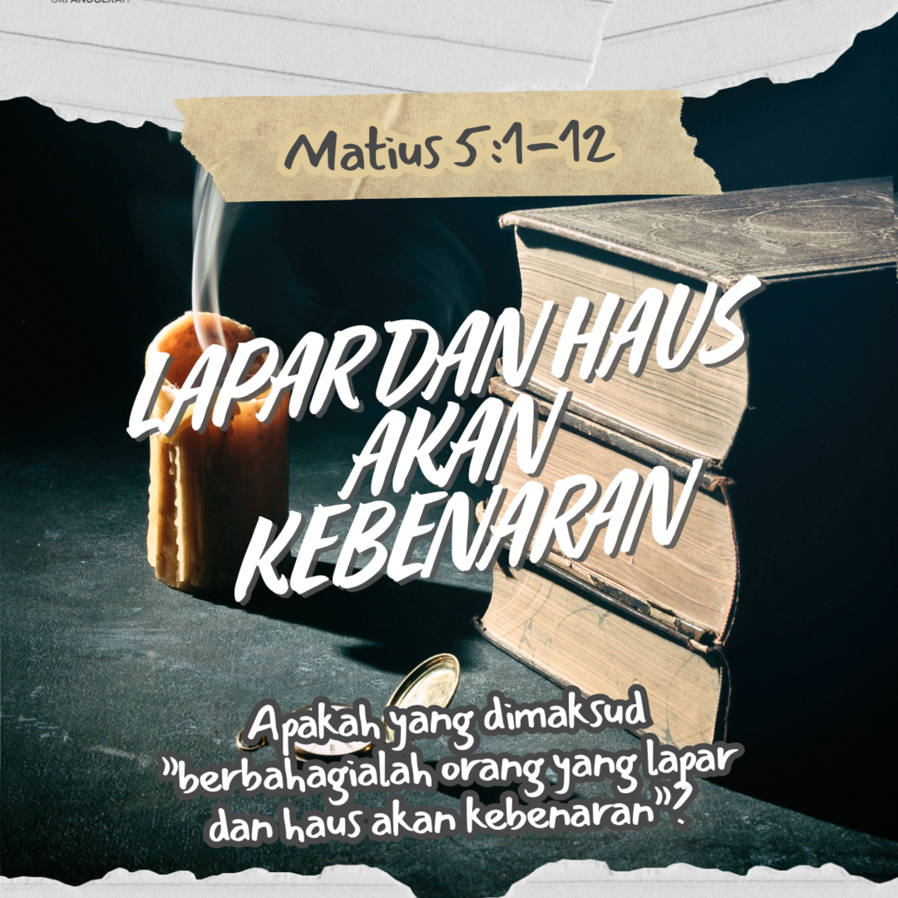 Lapar Dan Haus Akan Kebenaran | Renungan Harian GKI Anugerah | 07 Mei 2025 episode artwork