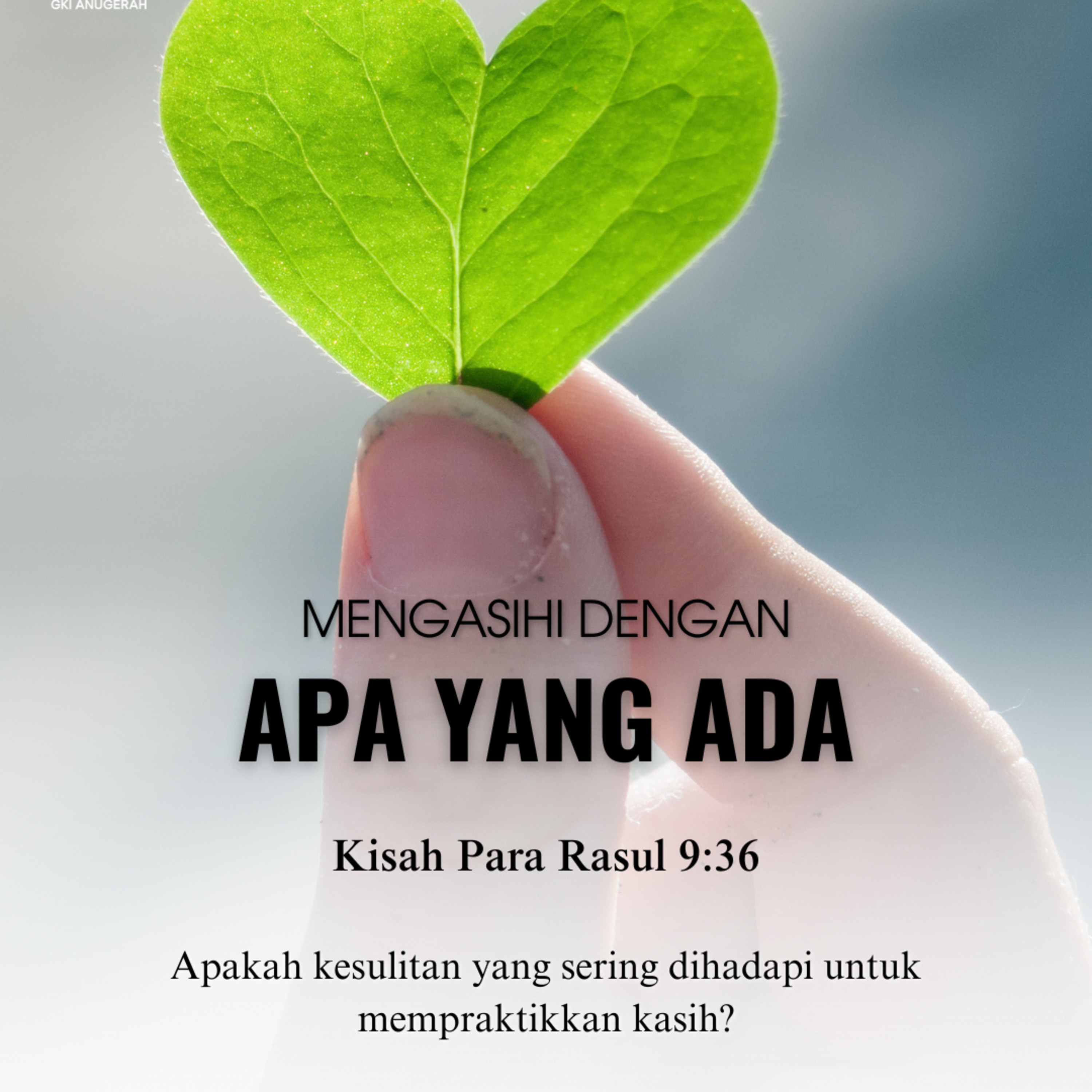 Mengasihi Dengan Apa Yang Ada | Renungan Harian GKI Anugerah | 21 Mei 2025 episode artwork