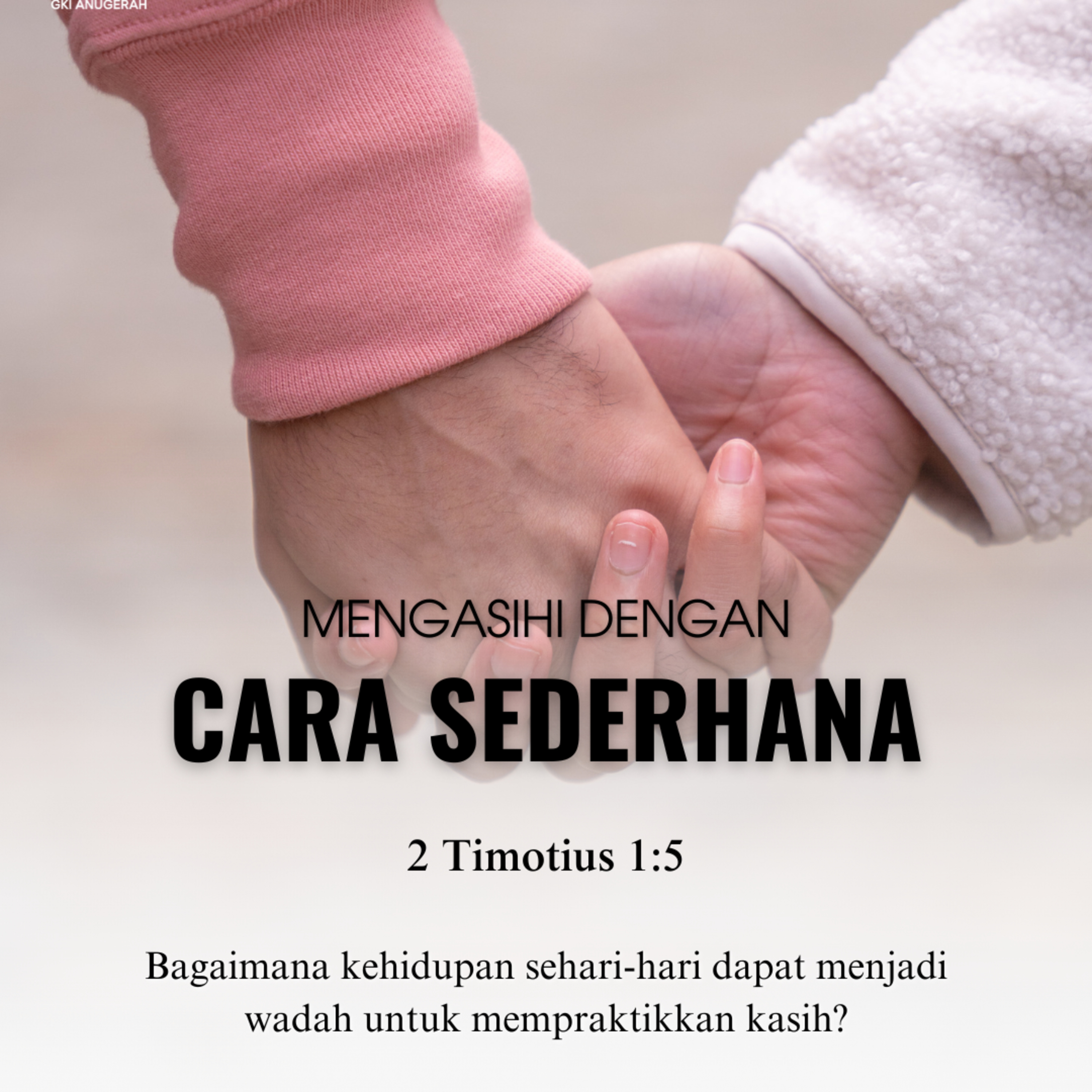 Mengasihi Dengan Cara Sederhana | Renungan Harian GKI Anugerah | 22 Mei 2025 episode artwork