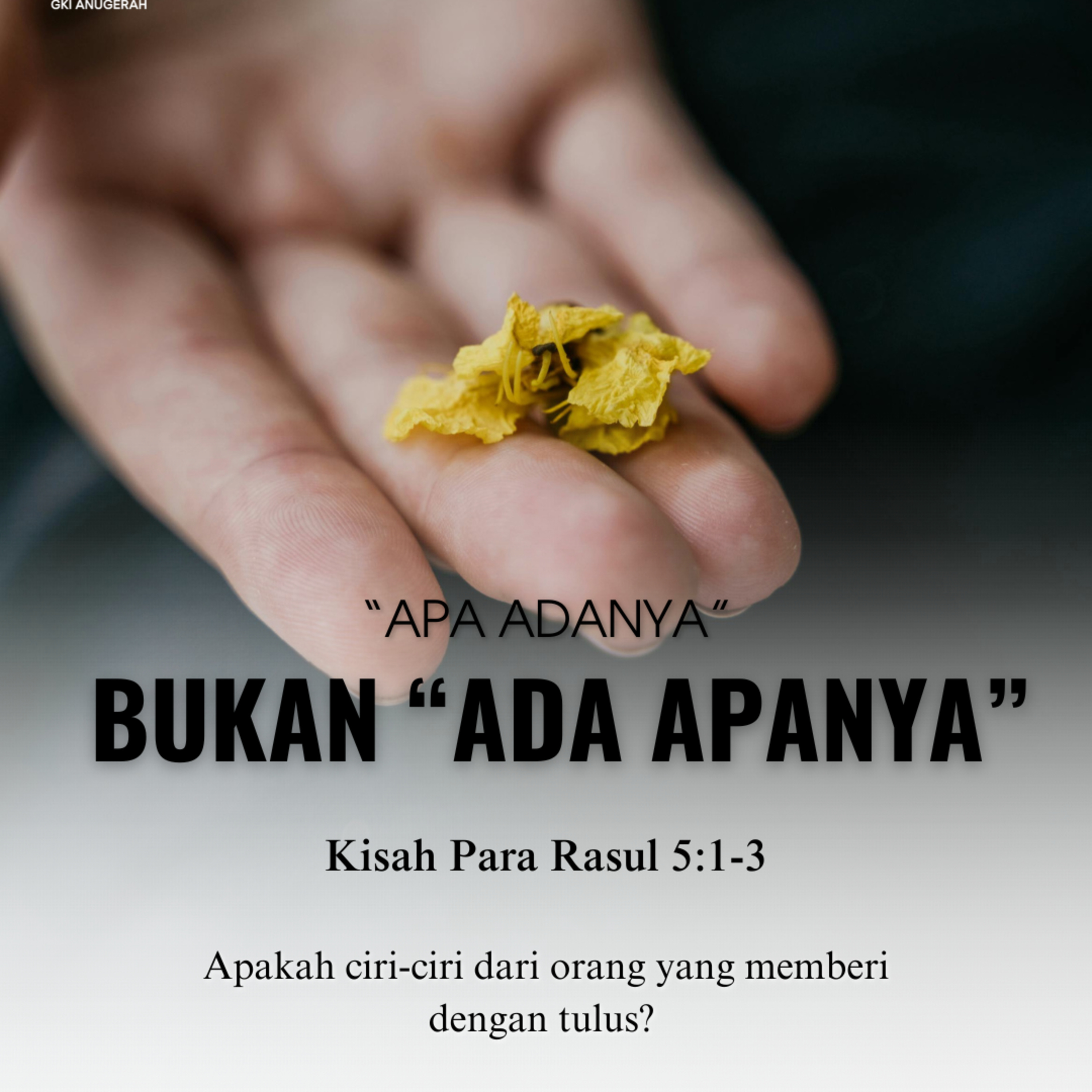 “Apa Adanya” Bukan “Ada Apanya” | Renungan Harian GKI Anugerah | 23 Mei 2025 episode artwork
