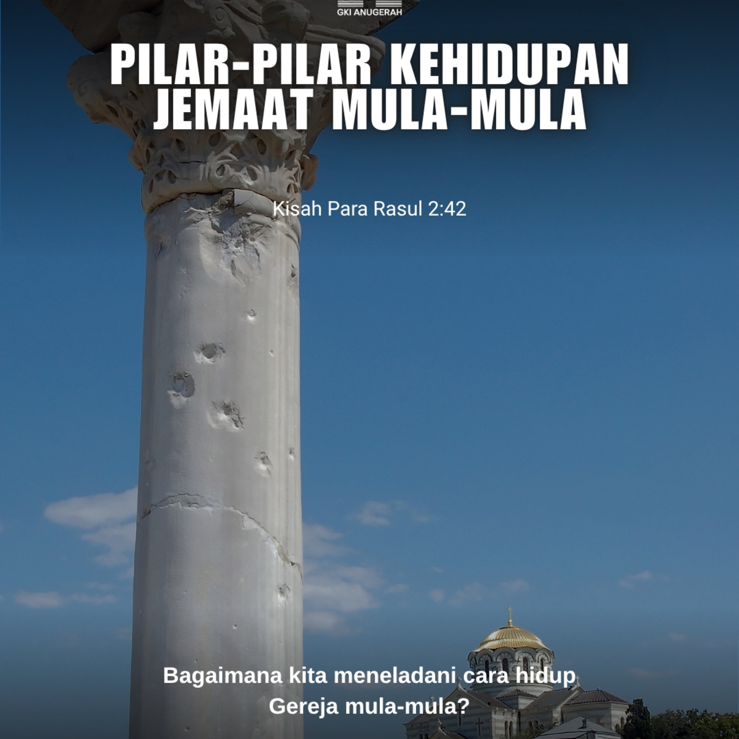 Pilar-Pilar Kehidupan Jemaat Mula-Mula | Renungan Harian GKI Anugerah | 06 Juli 2025  episode artwork