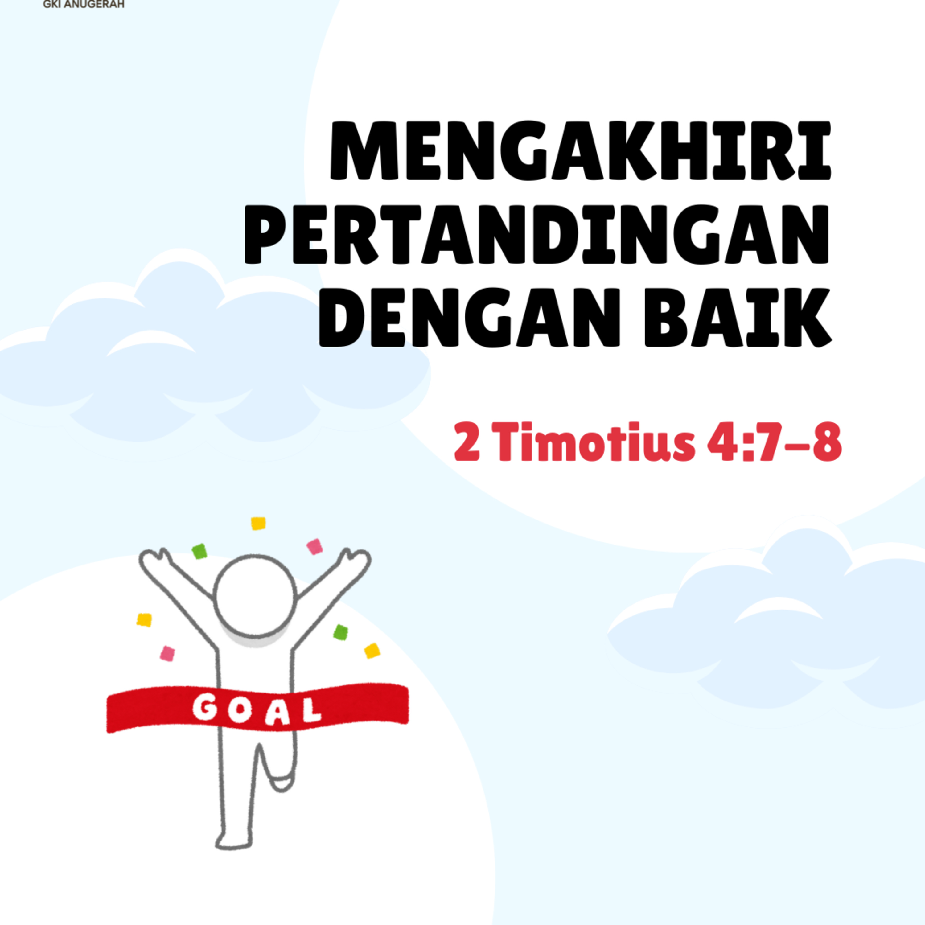 Mengakhiri Pertandingan dengan Baik | Renungan Harian GKI Anugerah | 09 Agustus 2025  episode artwork