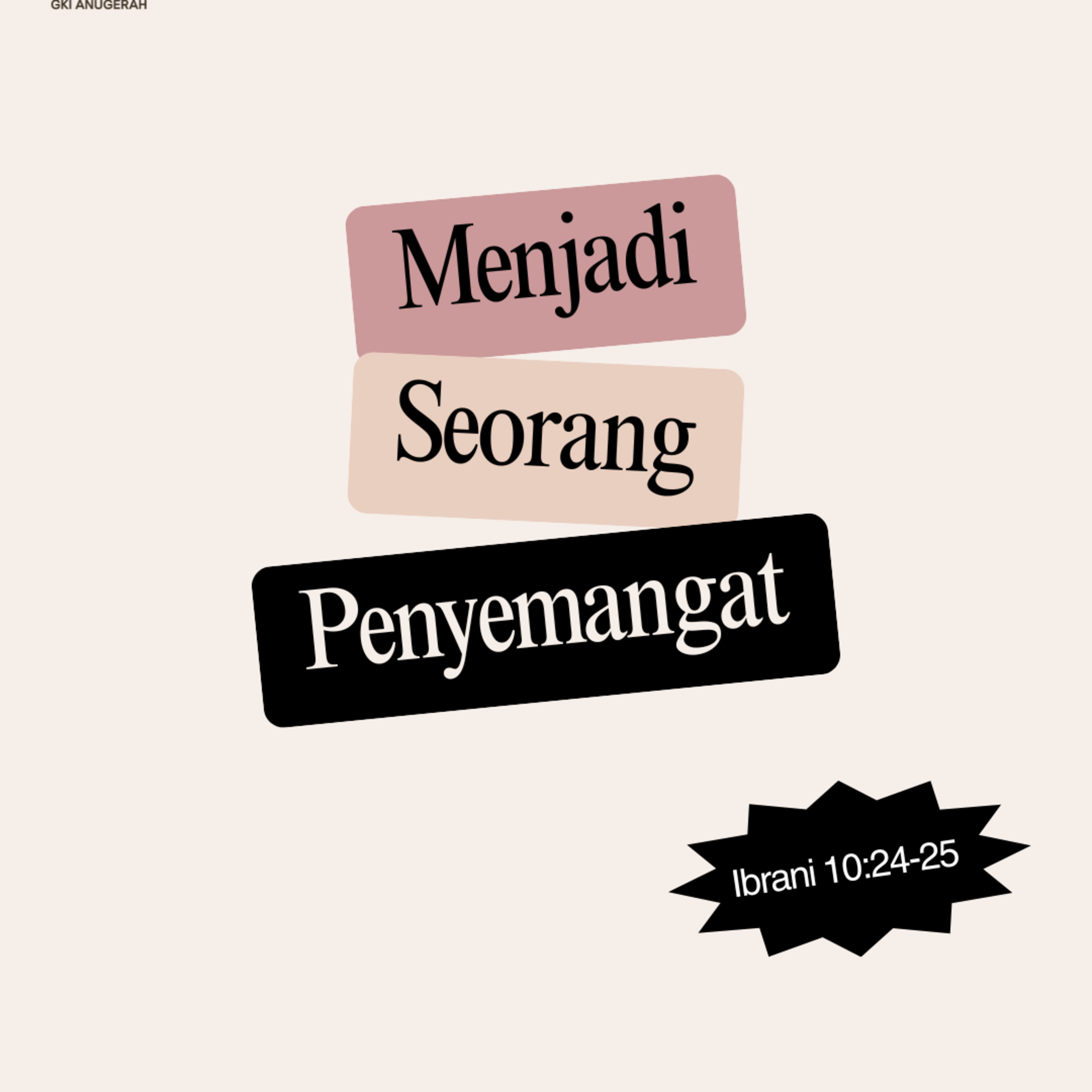 Menjadi Seorang Penyemangat | Renungan Harian GKI Anugerah | 13 Agustus 2025  episode artwork