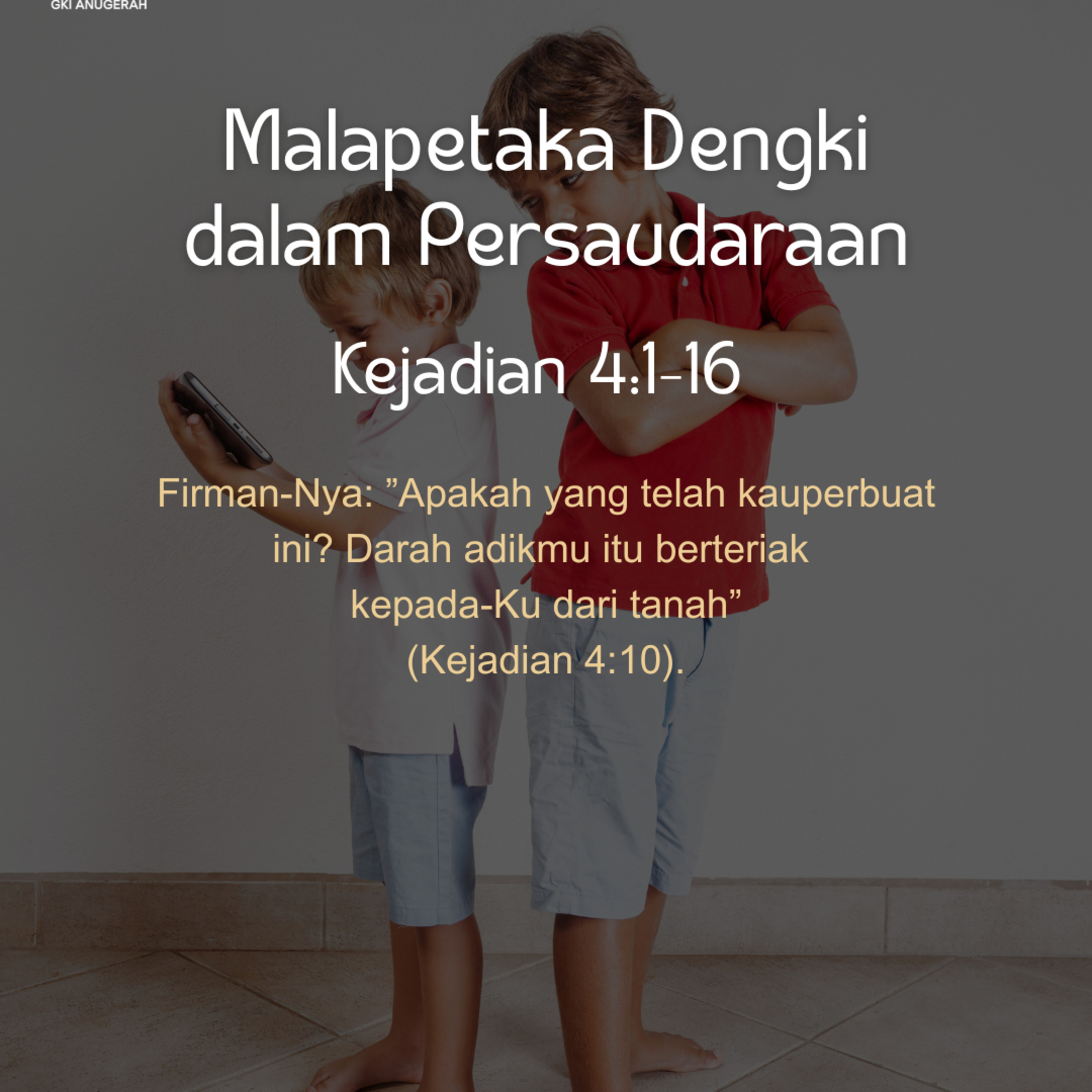 Malapetaka Dengki dalam Persaudaraan| Renungan Harian GKI Anugerah | 09 Oktober 2025  episode artwork