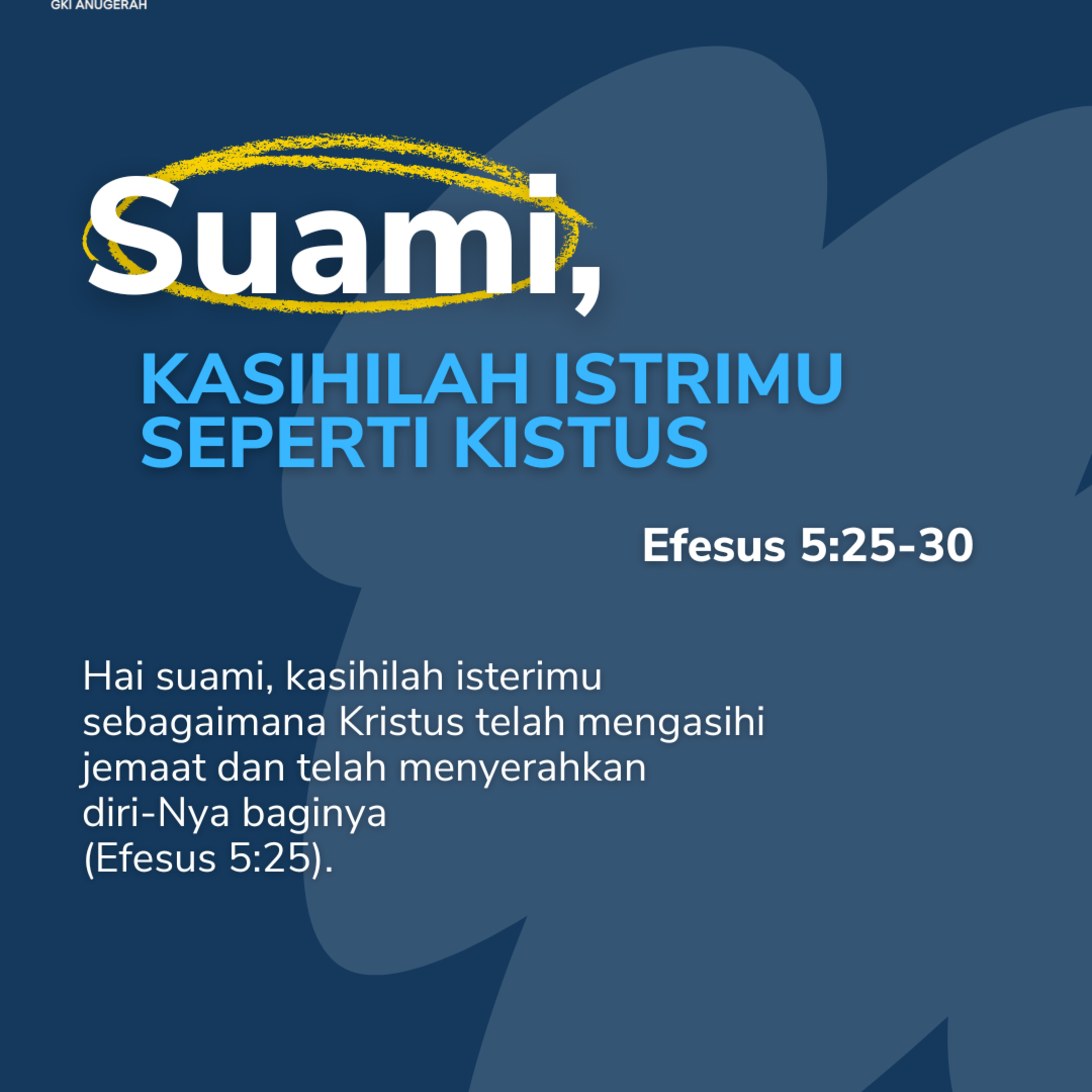 Suami, Kasihilah Istrimu seperti Kristus | Renungan Harian GKI Anugerah | 30 Oktober 2025  episode artwork