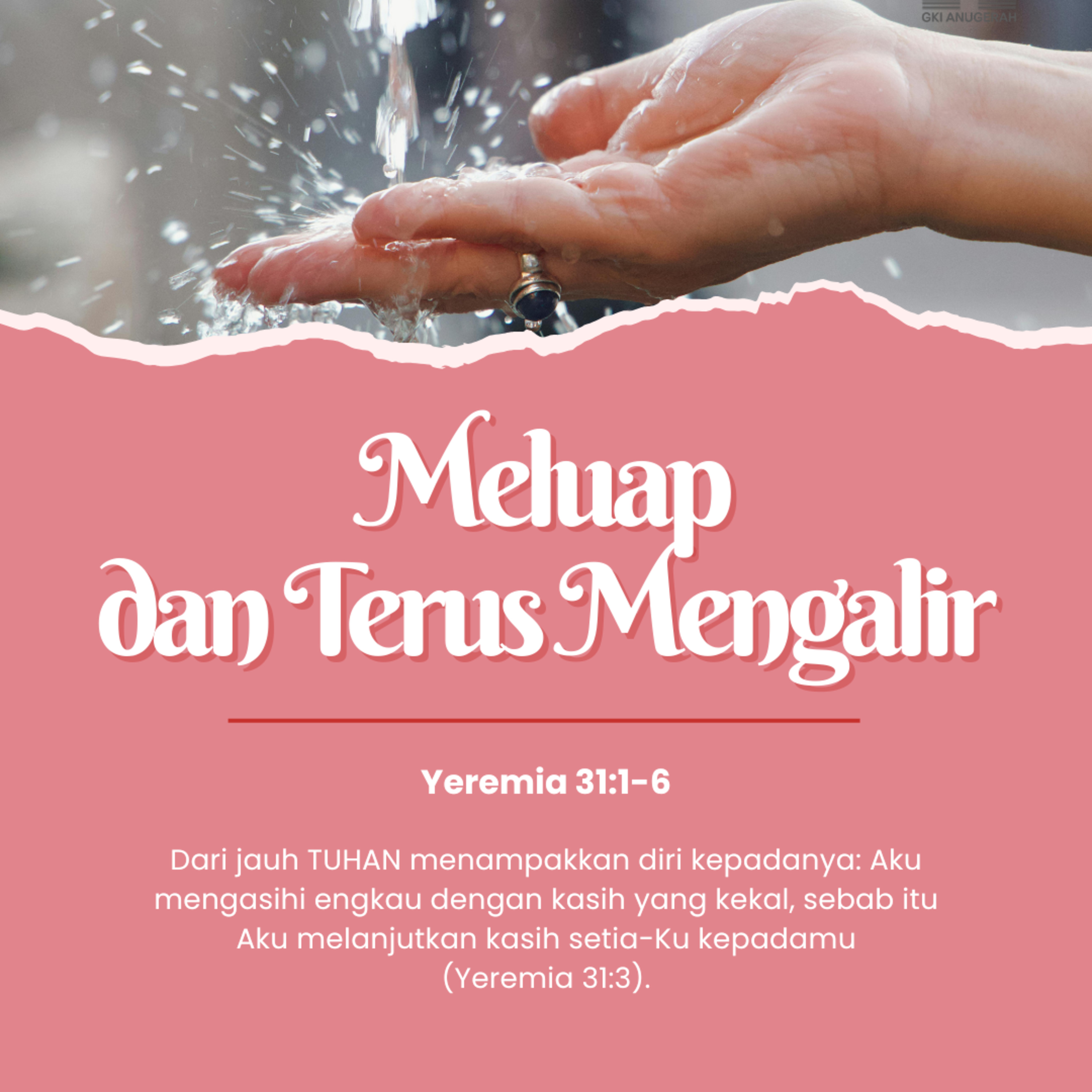Meluap dan Terus Mengalir | Renungan Harian GKI Anugerah | 07 Februari 2026  episode artwork