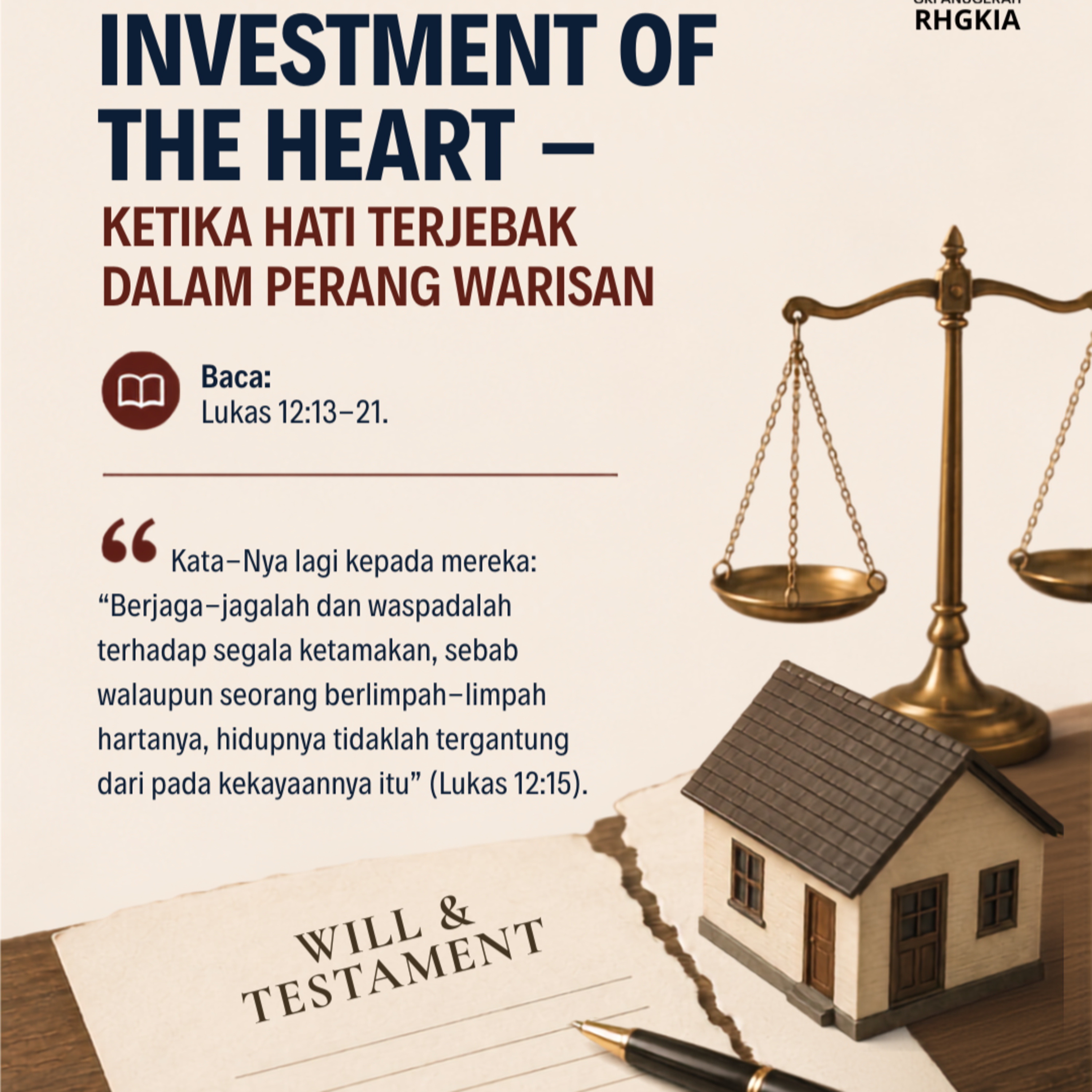 INVESTMENT OF THE HEART – KETIKA HATI TERJEBAK DALAM PERANG WARISAN | Renungan Harian GKI Anugerah | 21 Juli 2026