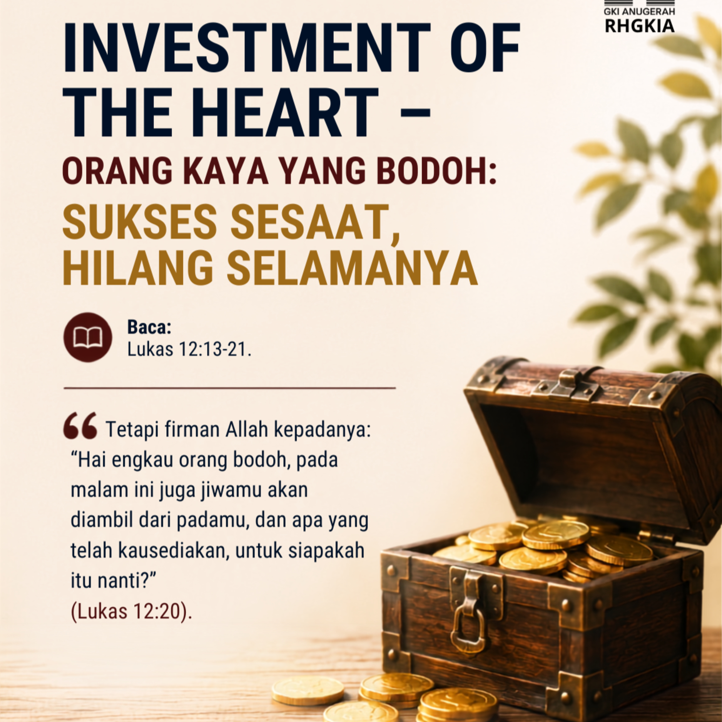 INVESTMENT OF THE HEART – ORANG KAYA YANG BODOH: SUKSES SESAAT, HILANG SELAMANYA | Renungan Harian GKI Anugerah | 22 Juli 2026 episode artwork