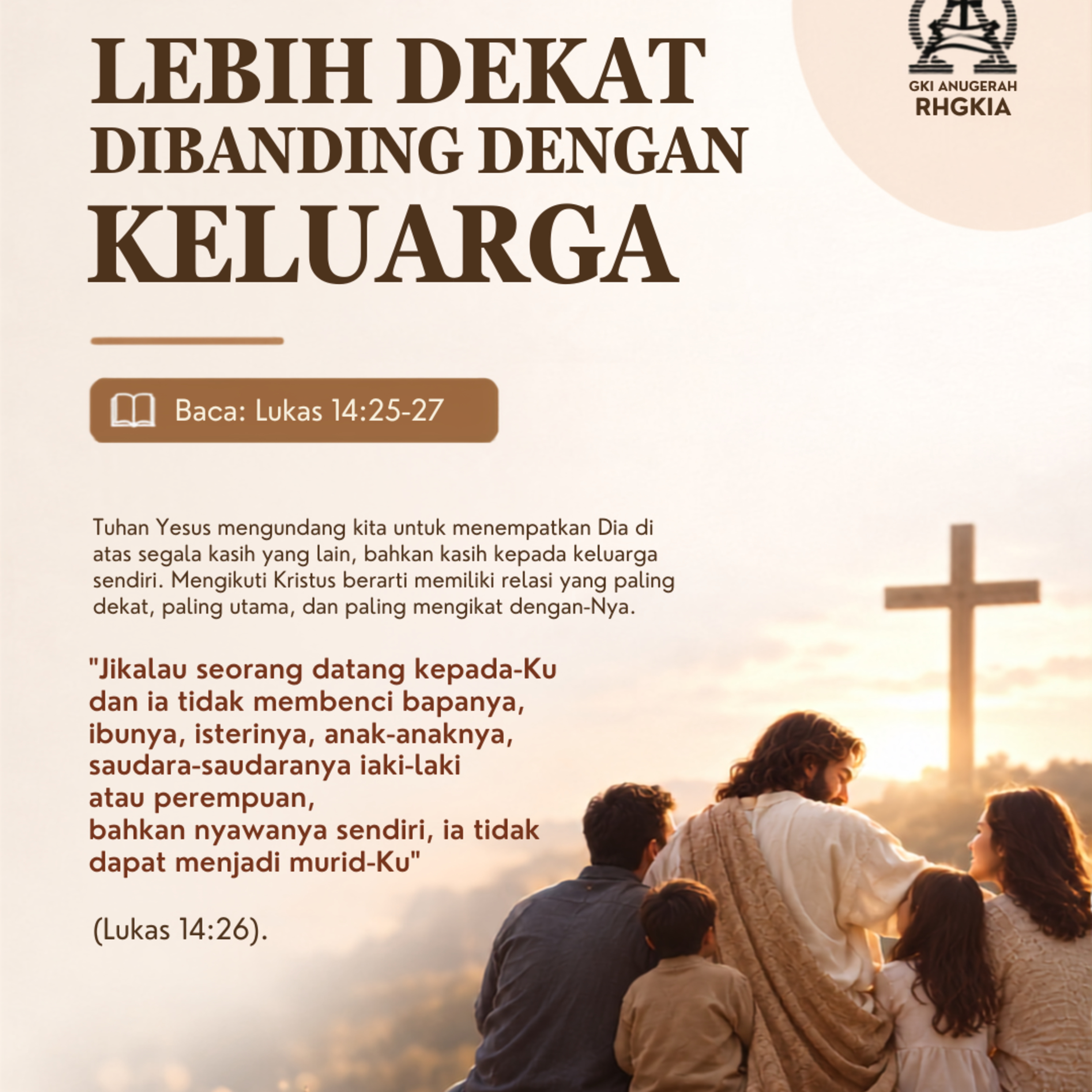 LEBIH DEKAT DIBANDING DENGAN KELUARGA | Renungan Harian GKI Anugerah | 28 Juli 2026 episode artwork