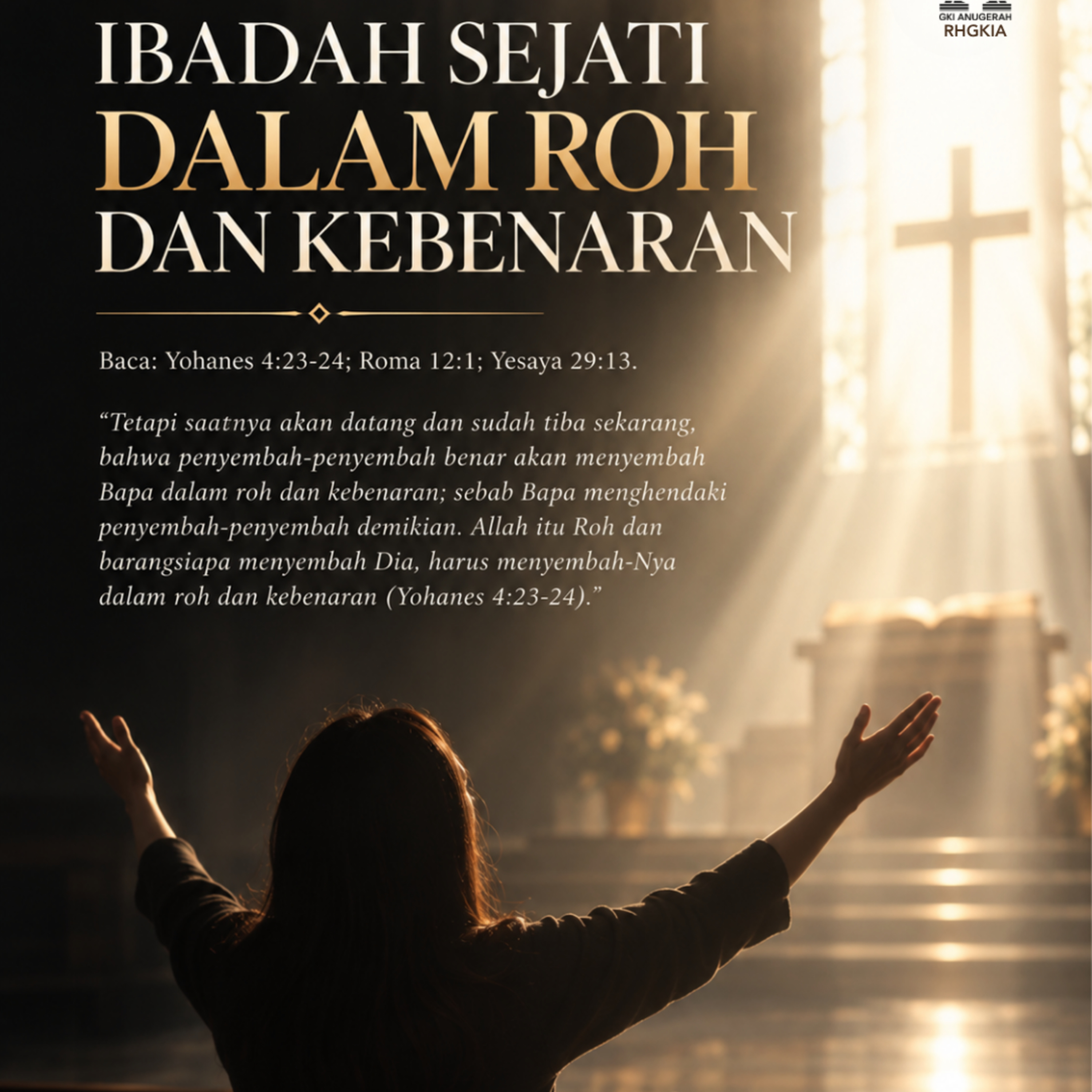 IBADAH SEJATI DALAM ROH DAN KEBENARAN | Renungan Harian GKI Anugerah | 12 SEPTEMBER 2026 episode artwork