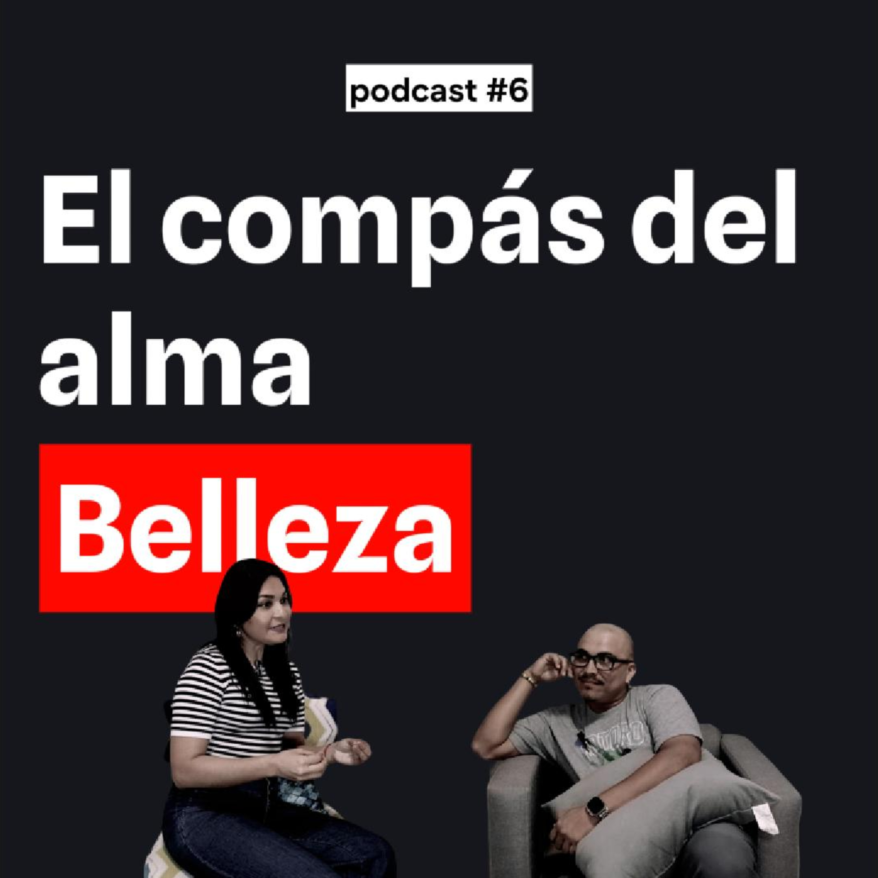 "Belleza" El compás del alma - Podcast #6  episode artwork