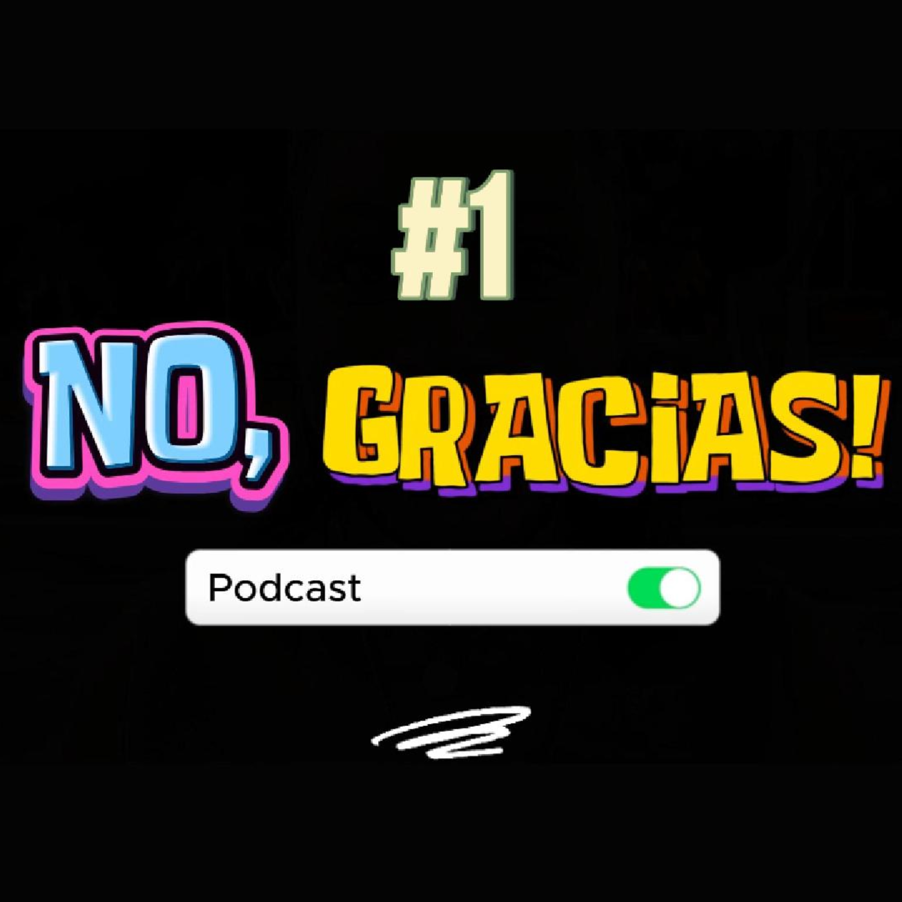 "NO, GRACIAS" #1 episode artwork