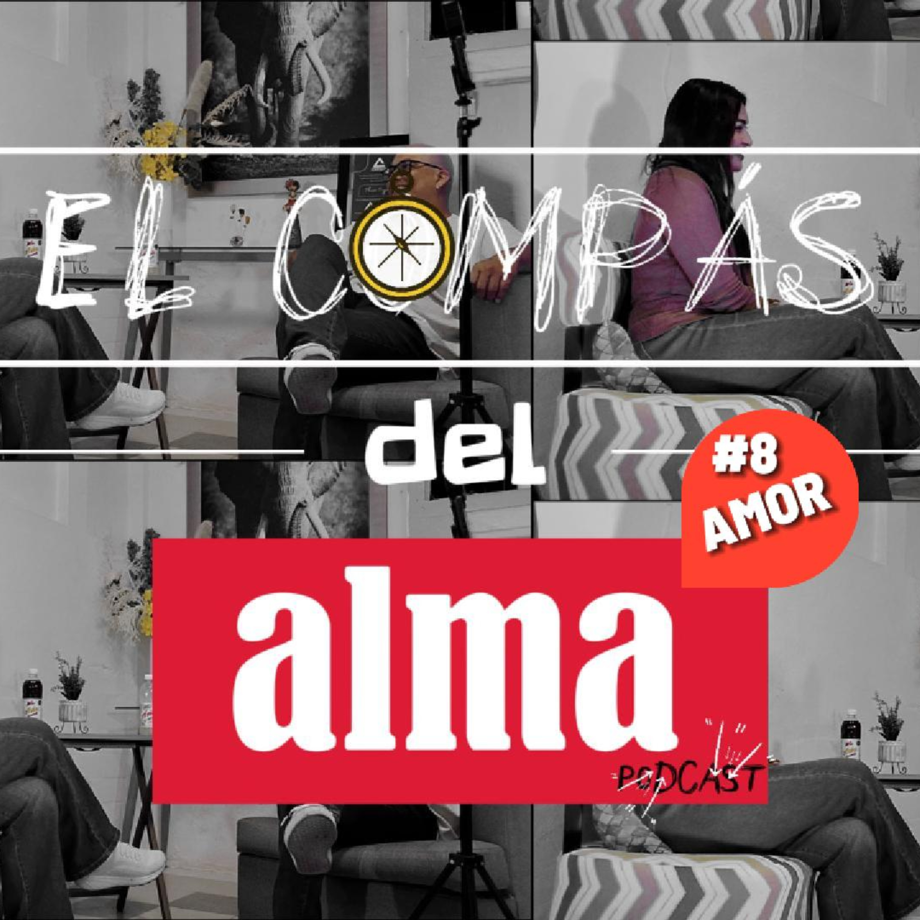 "AMOR" El compás del alma - Podcast #8 episode artwork