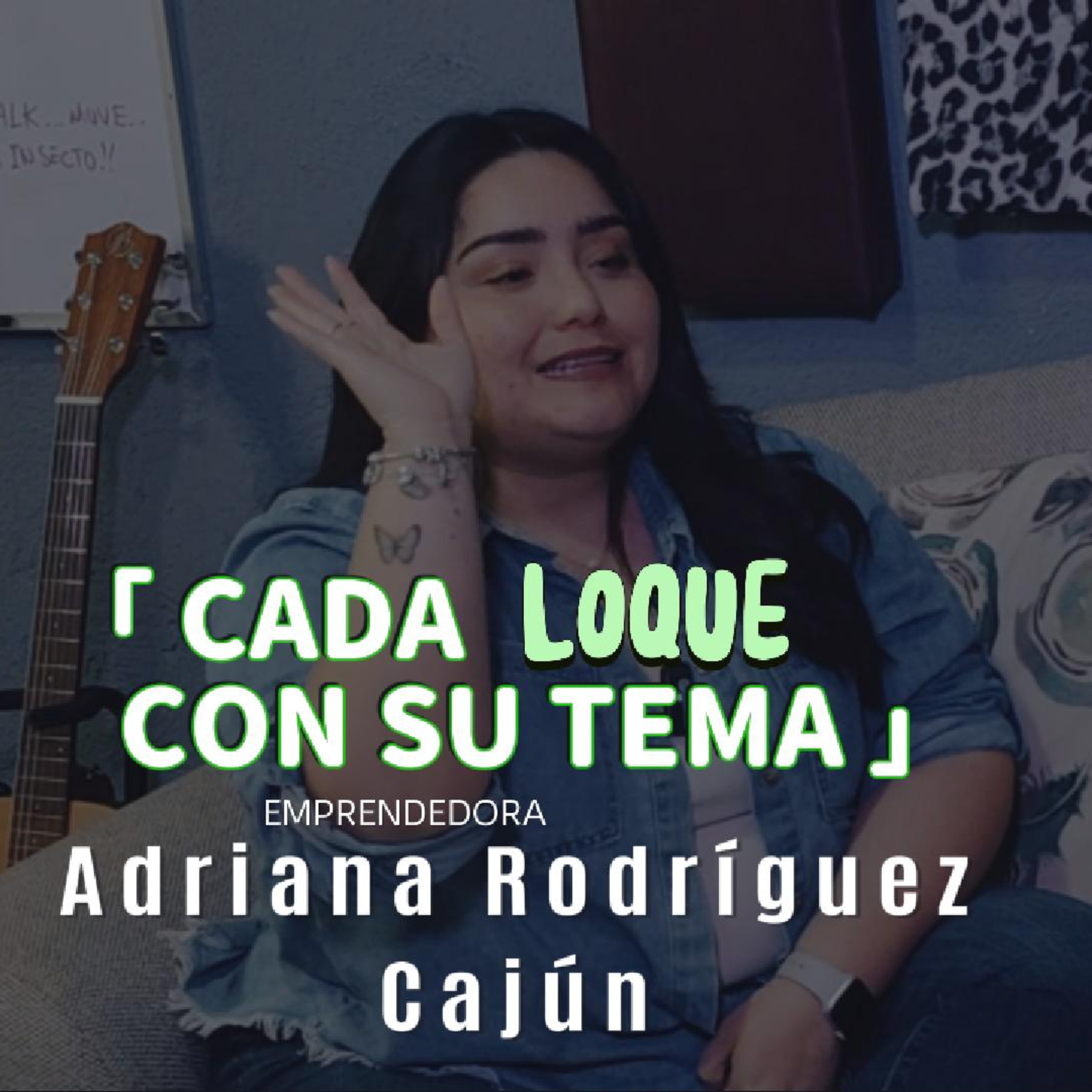 Cada loque con su tema: "Parte 2" ft. Adriana Rodríguez Cajún episode artwork
