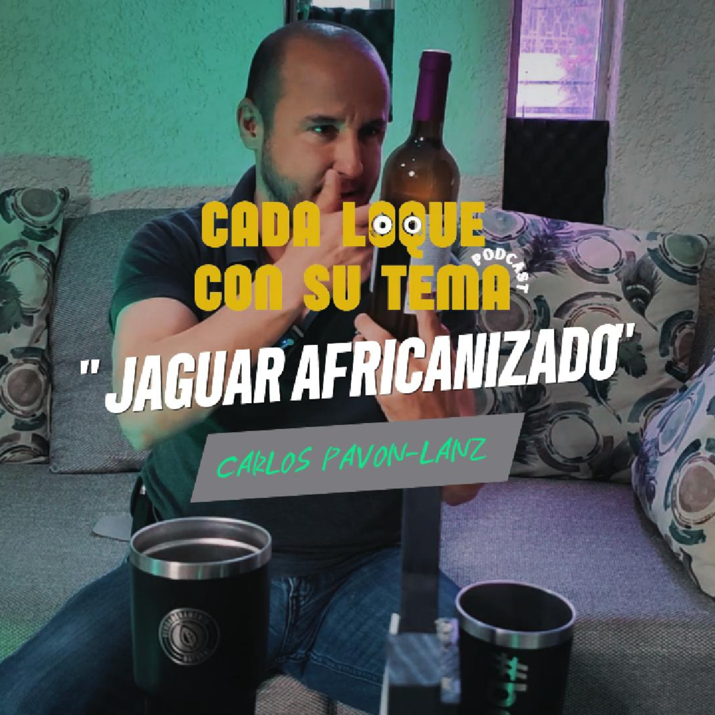 Cada loque con su tema: "Jaguar africanizado" ft. Carlos Pavon-Lanz episode artwork