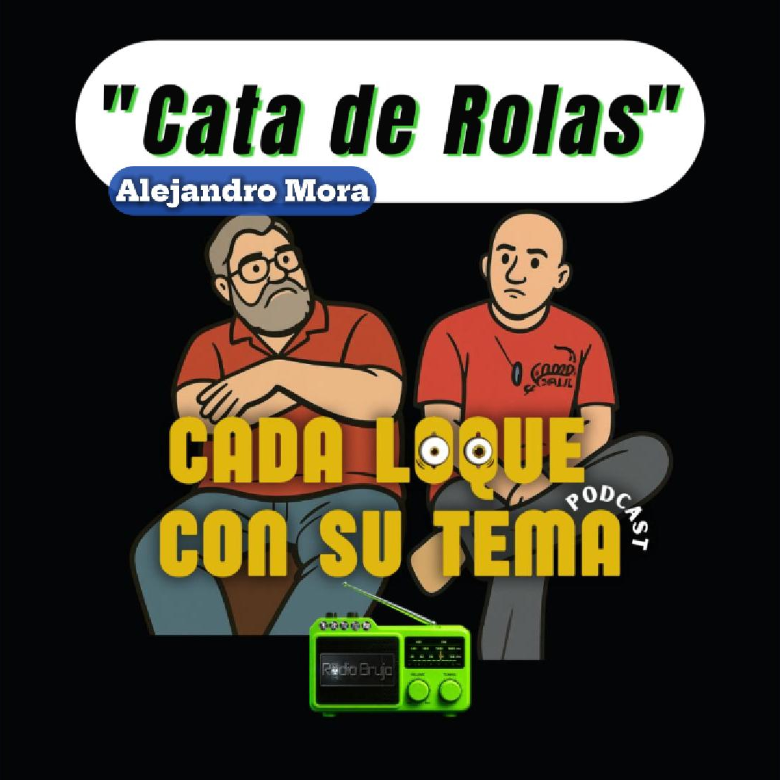 Cada loque con su tema: "Cata de rolas" episode artwork