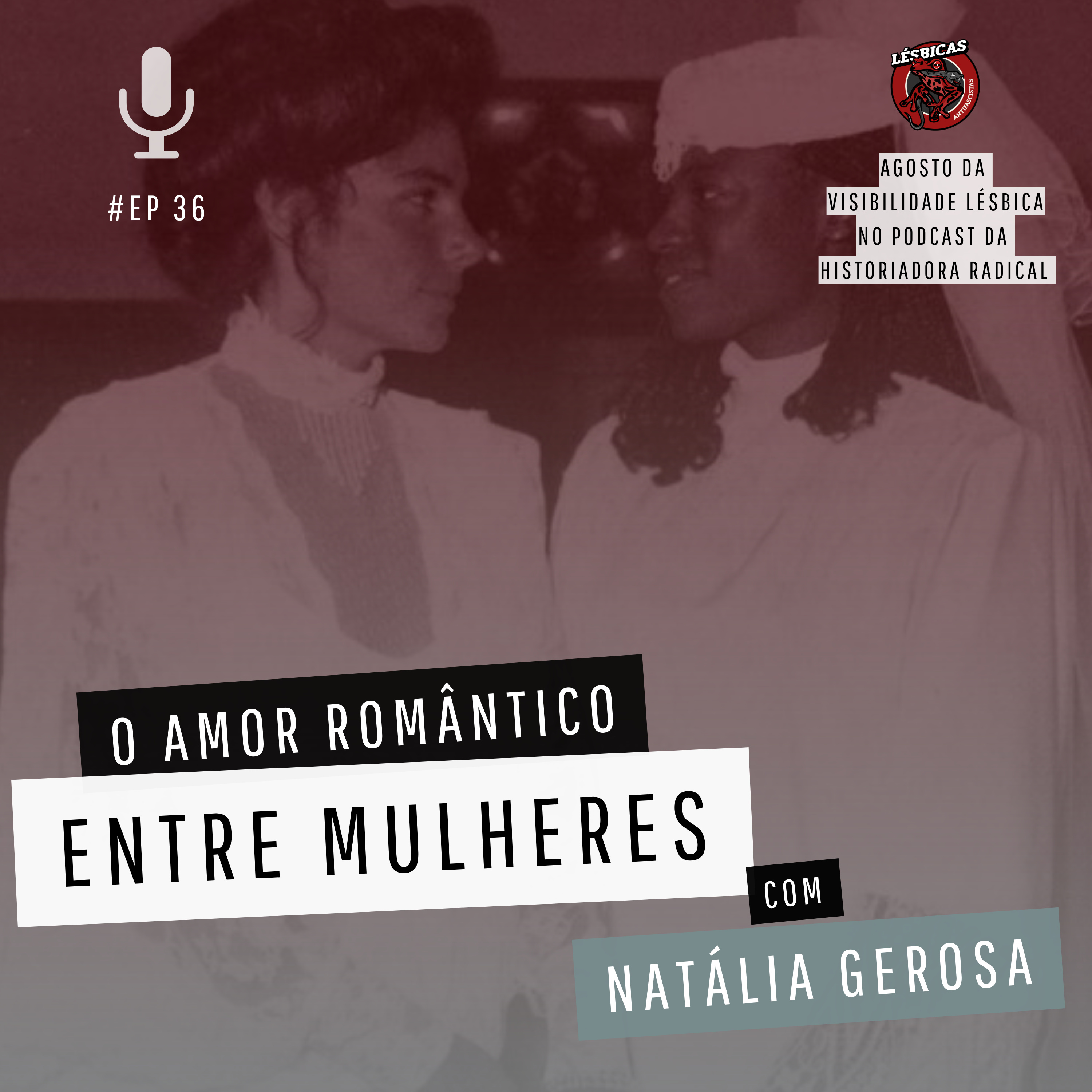 #36: O AMOR ROMÂNTICO ENTRE MULHERES