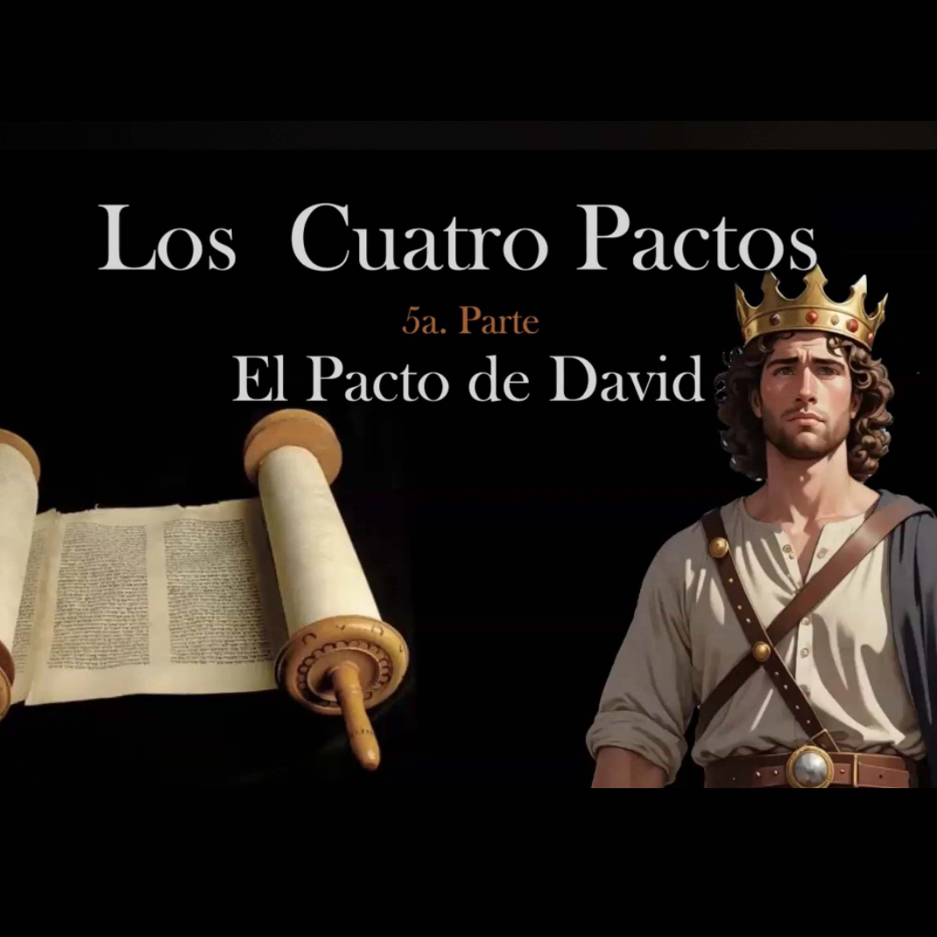 LOS CUATRO PACTOS 5 - DAVID episode artwork