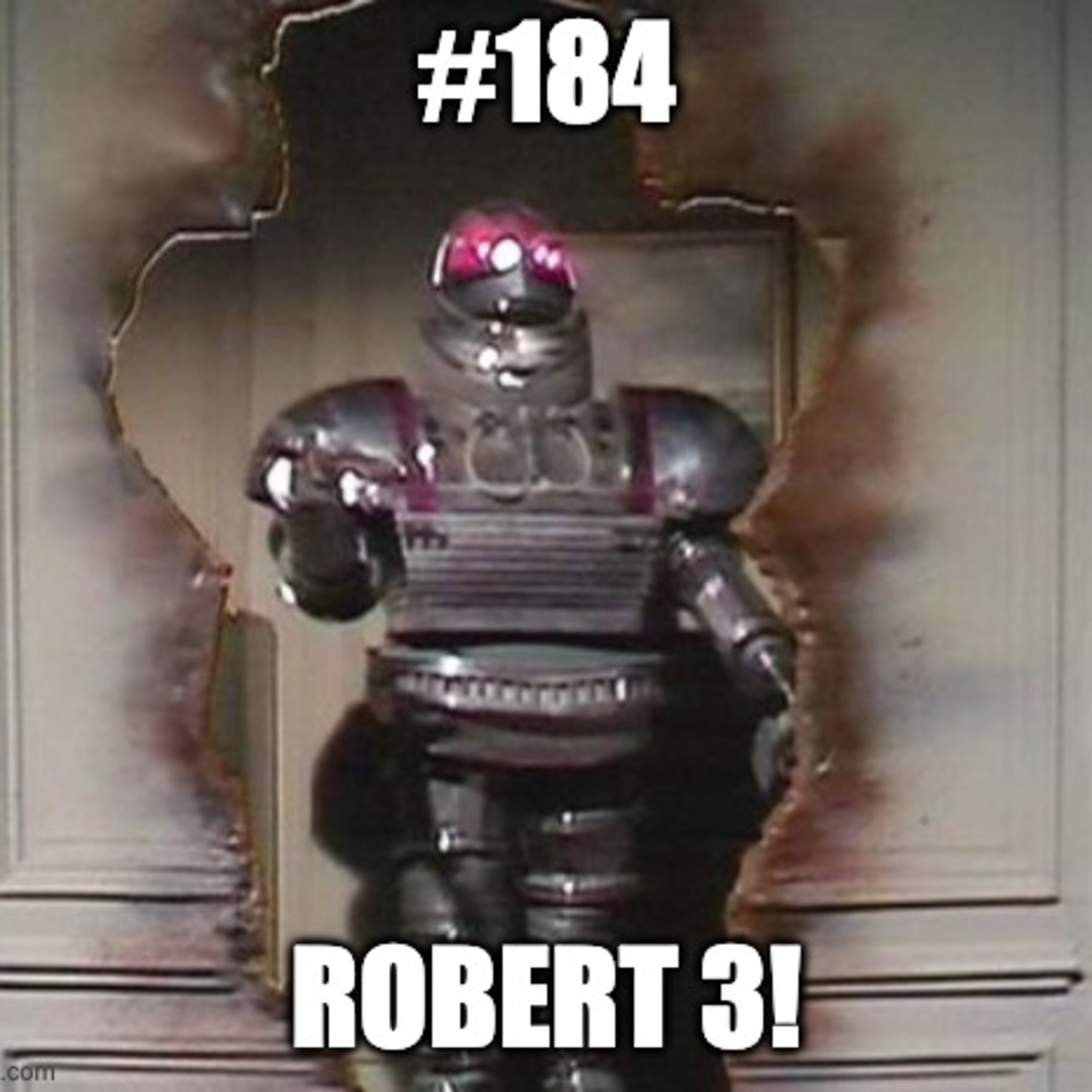 #184 - Robert Revisited - Episode 3